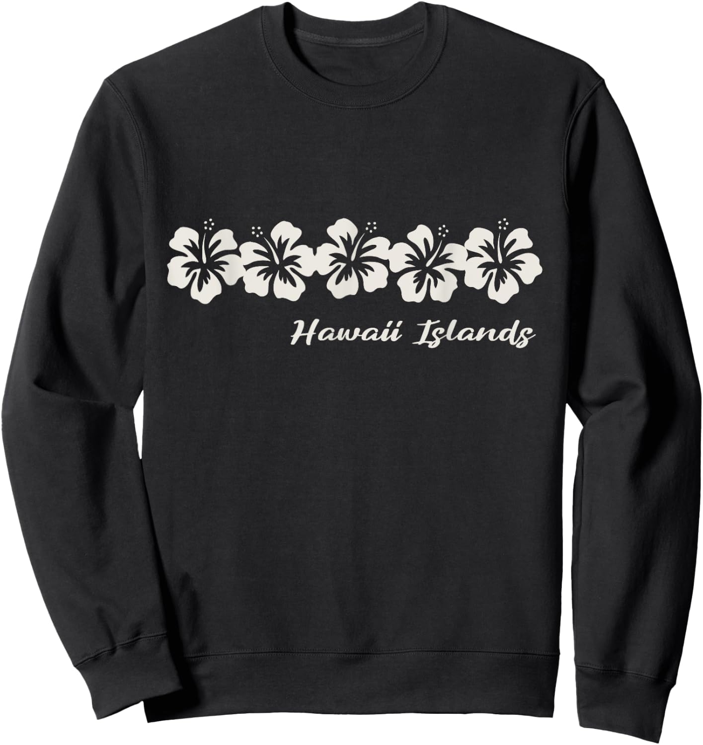Hilo Hawaiian Hibiscus Flowers Hawaiian Islands flowers Sweatshirt - Sweatshirt | Black