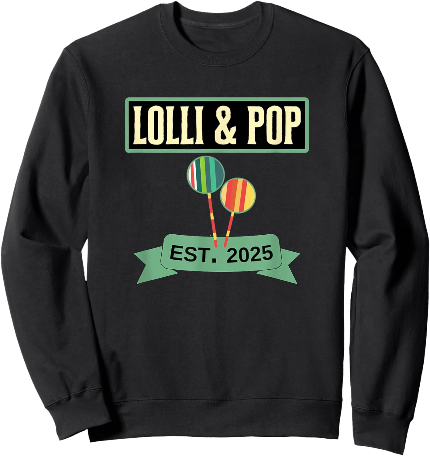 Lolly and Pop Established 2025 Lolli Pops Couples Sweatshirt - Sweatshirt | Black
