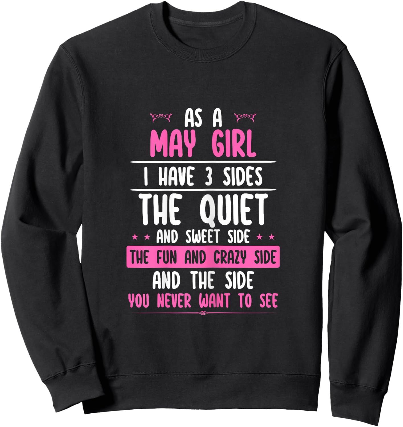 I Am A May Girl Quiet Sweet Crazy Birthday Women Funny Sweatshirt - Sweatshirt | Black