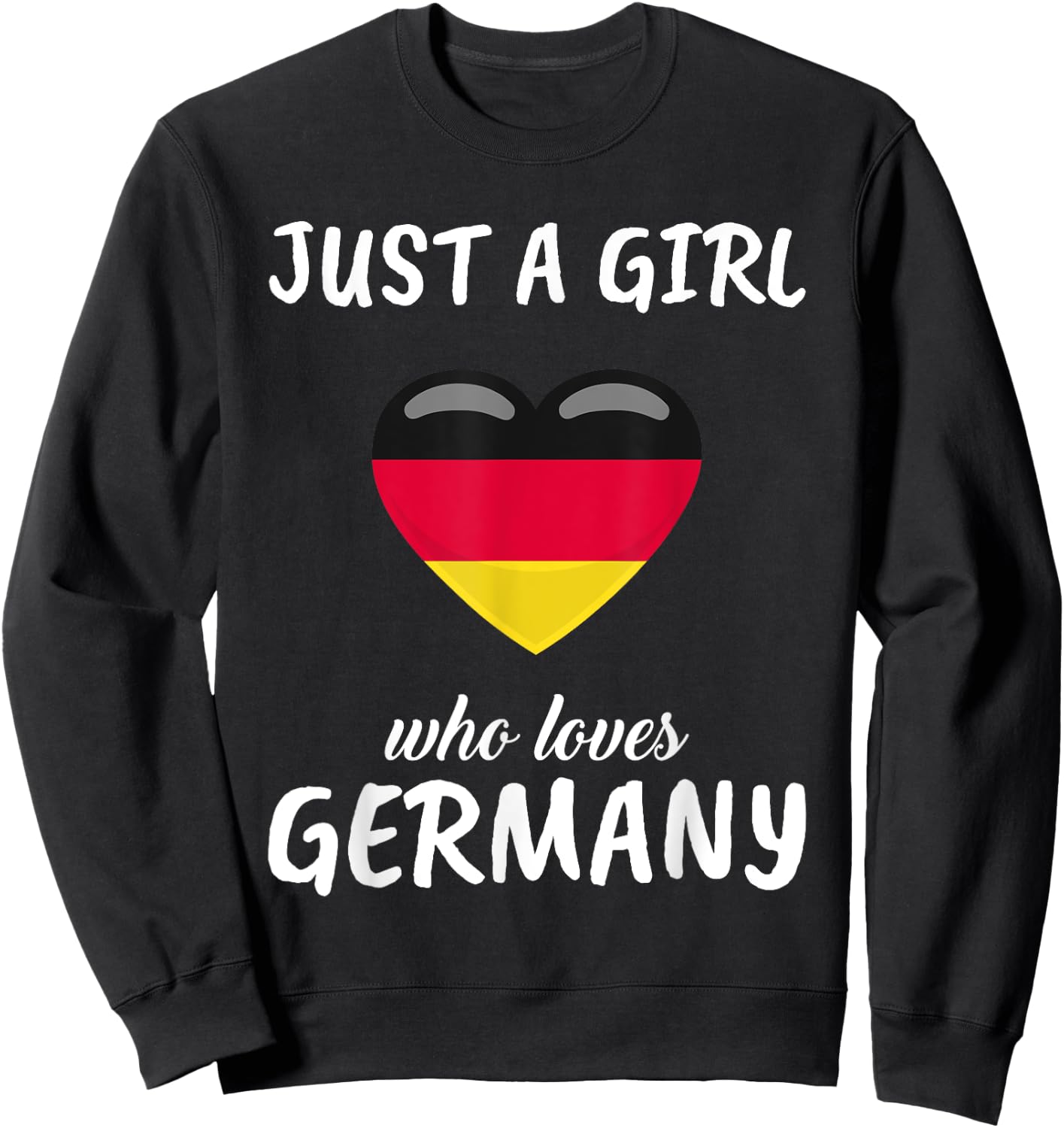 Just A Girl Who Loves Germany German Gift Travel Germany Sweatshirt - Sweatshirt | Black