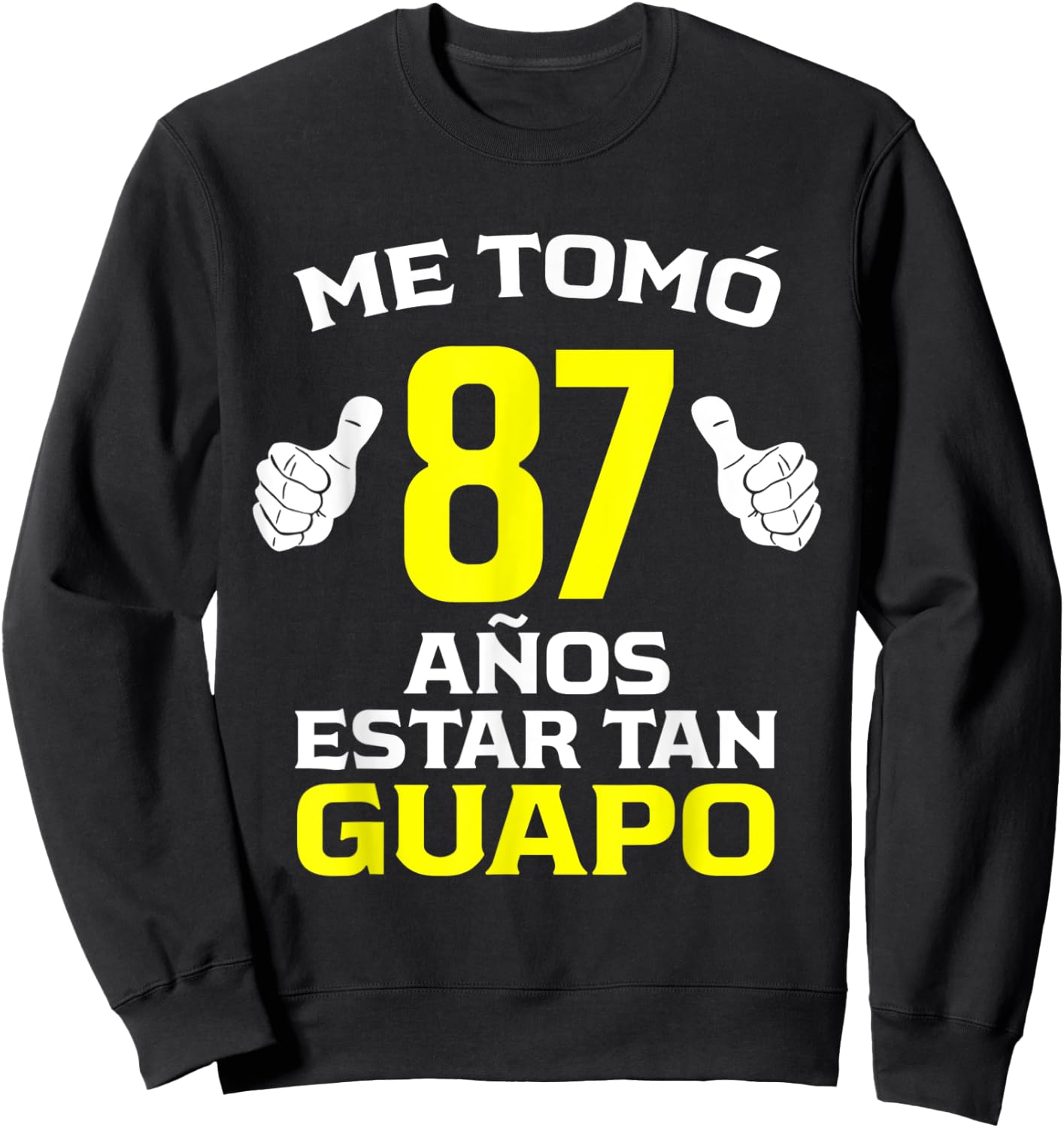 87 Años Regalo de Cumpleaños 87 para él Sweatshirt - Sweatshirt | Black
