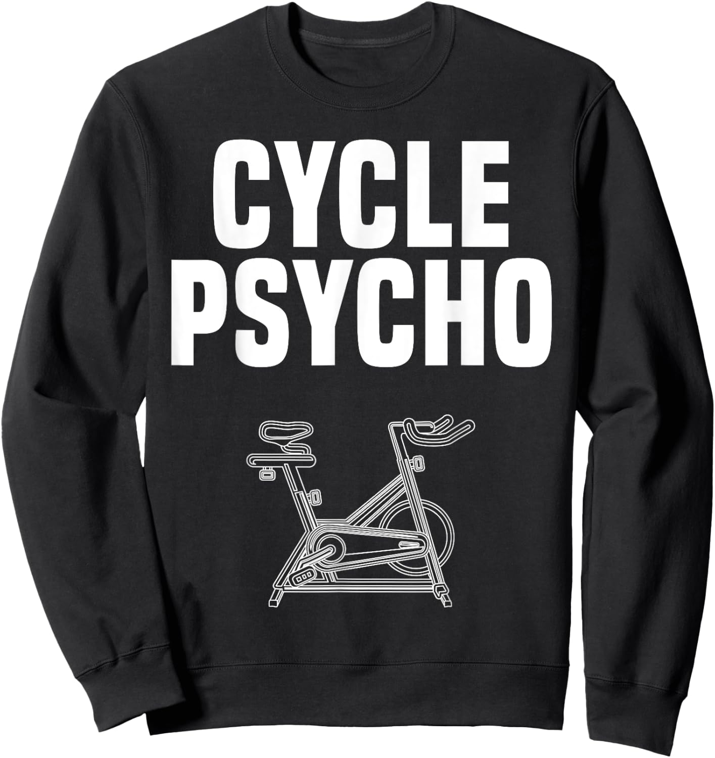 Time to Spin Apparel Cycle Psycho Spin Class Funny Spinning Cycling Gym Workout Sweatshirt - Sweatshirt | Black