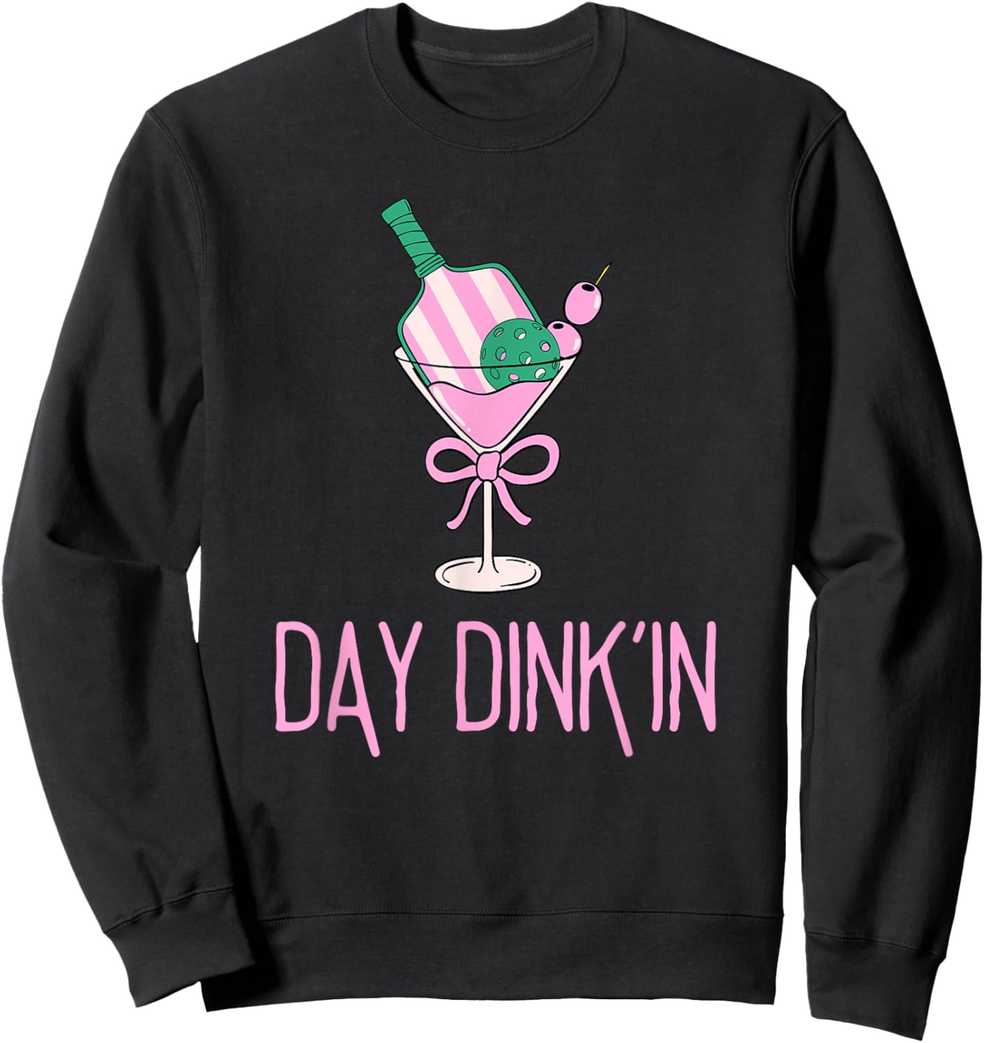 Funny Pink Pickleball Party, DAY DINK'IN Sweatshirt - Sweatshirt | Black
