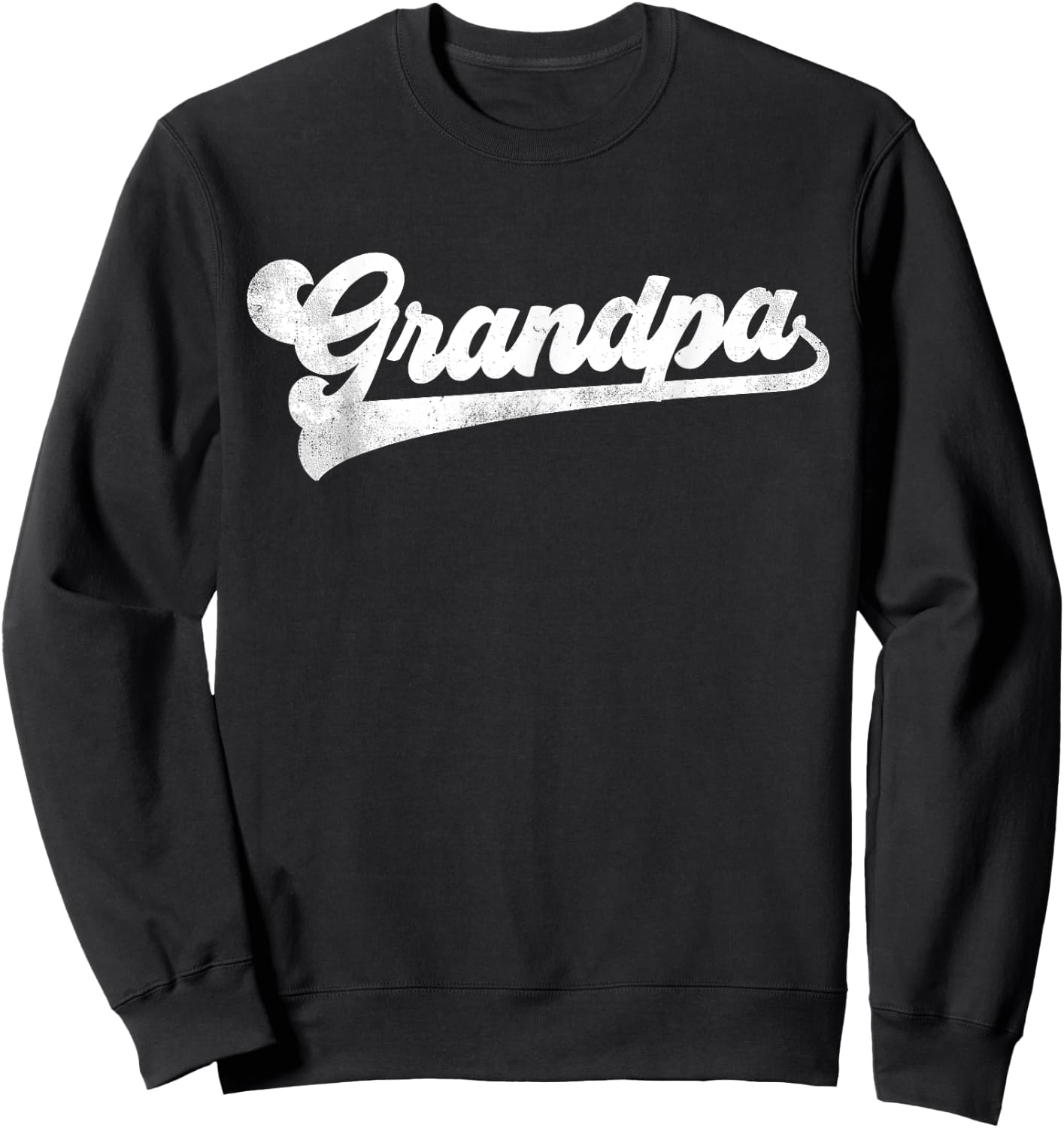 Grandpa Gifts Father's Day Grandpa Sweatshirt - Sweatshirt | Black