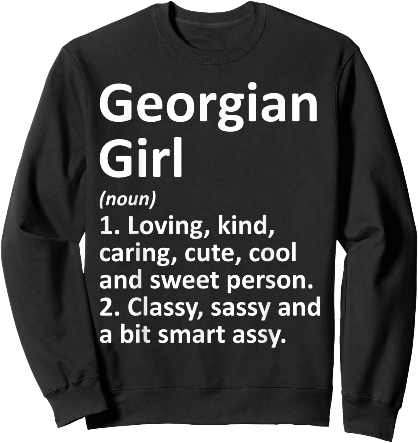 GEORGIAN GIRL GEORGIA Gift Funny Country Home Roots Descent Sweatshirt - Sweatshirt | Black