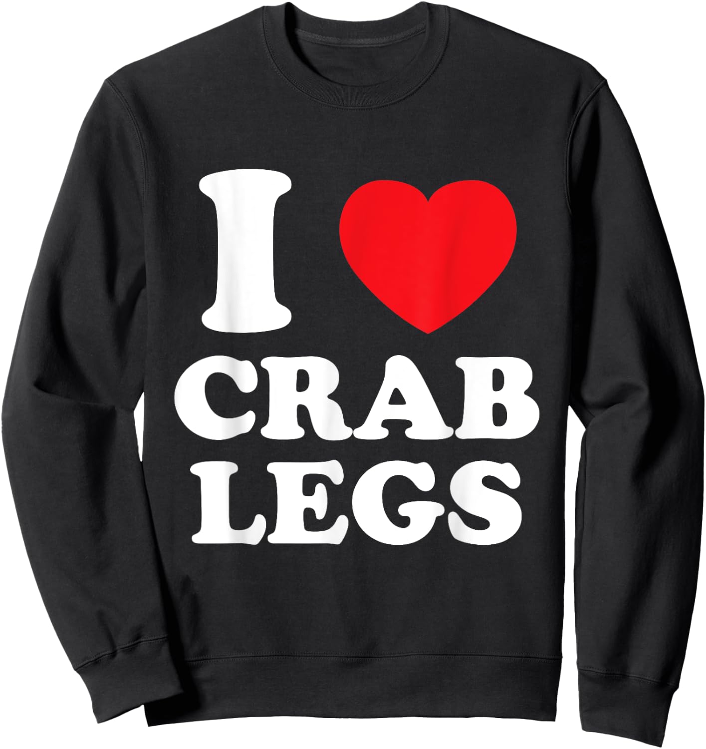I Love Heart Crab Legs Sweatshirt - Sweatshirt | Black