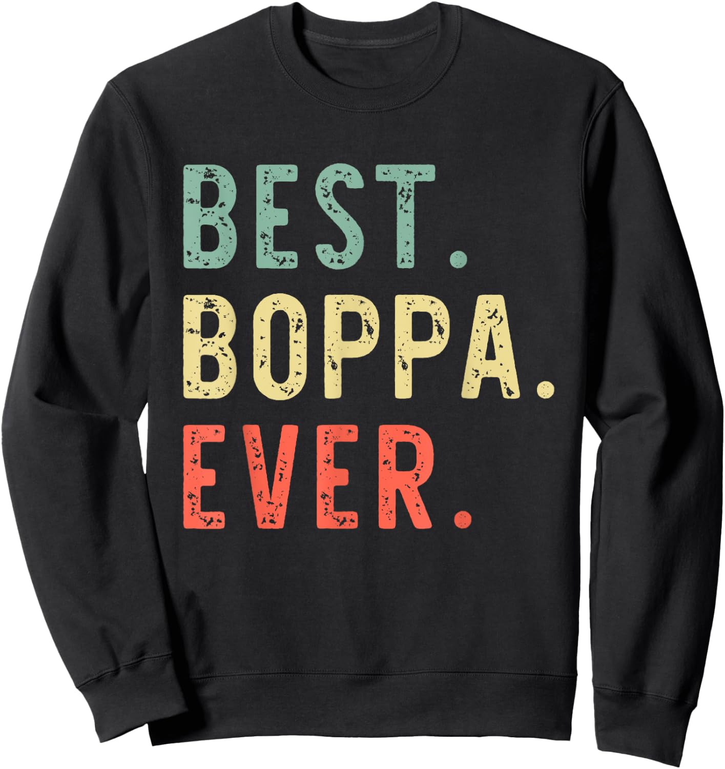 Best Boppa Ever Funny Retro Vintage Sweatshirt - Sweatshirt | Black
