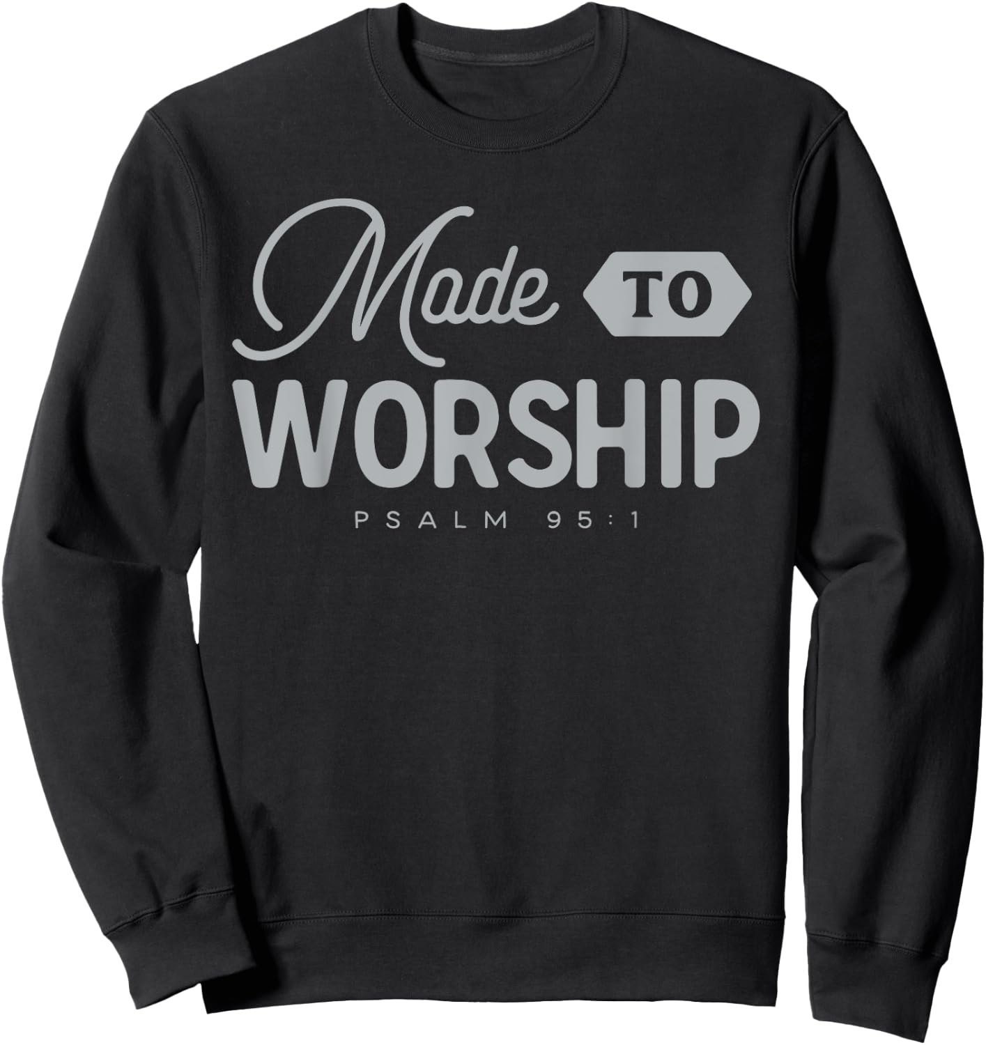 Made To Worship Sweatshirt - Sweatshirt | Black