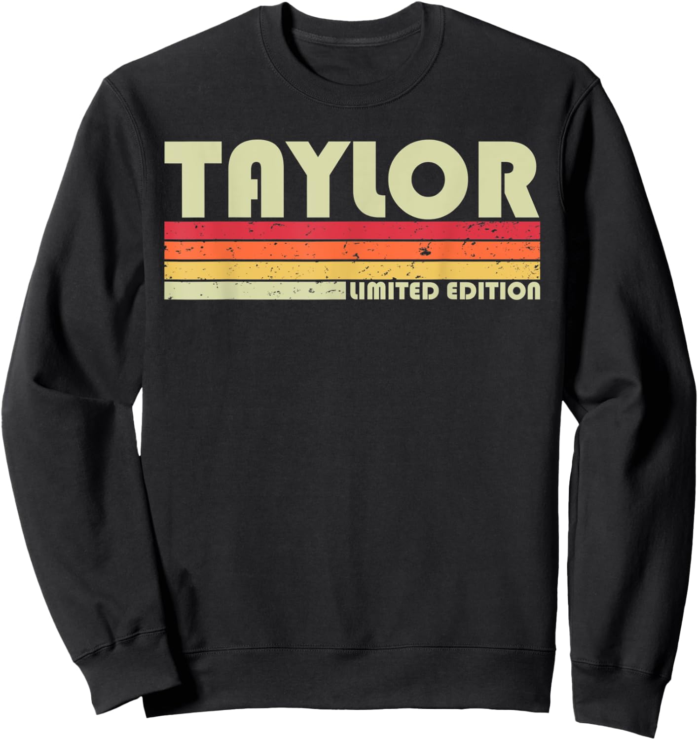 TAYLOR Surname Funny Retro Vintage 80s 90s Birthday Reunion Sweatshirt - Sweatshirt | Black