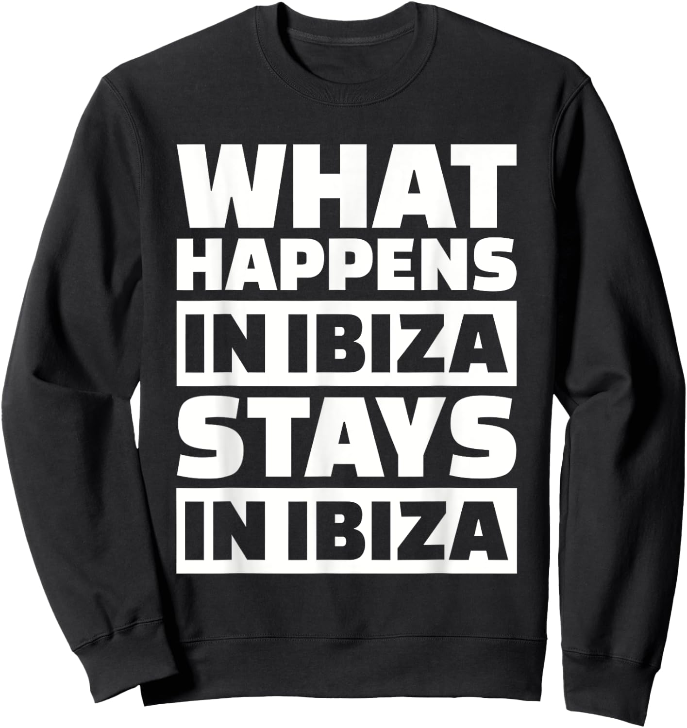 What happens in Ibiza stays in Ibiza Sweatshirt - Sweatshirt | Black