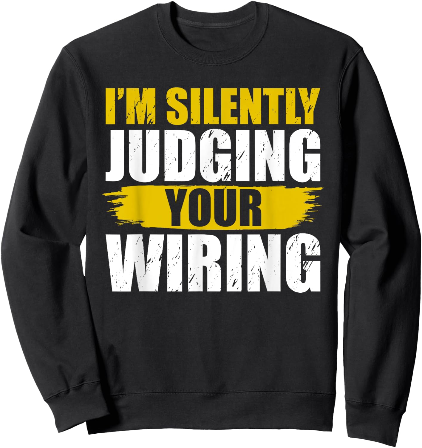Funny Electrician Art Electricity Gag Electrician Sweatshirt - Sweatshirt | Black