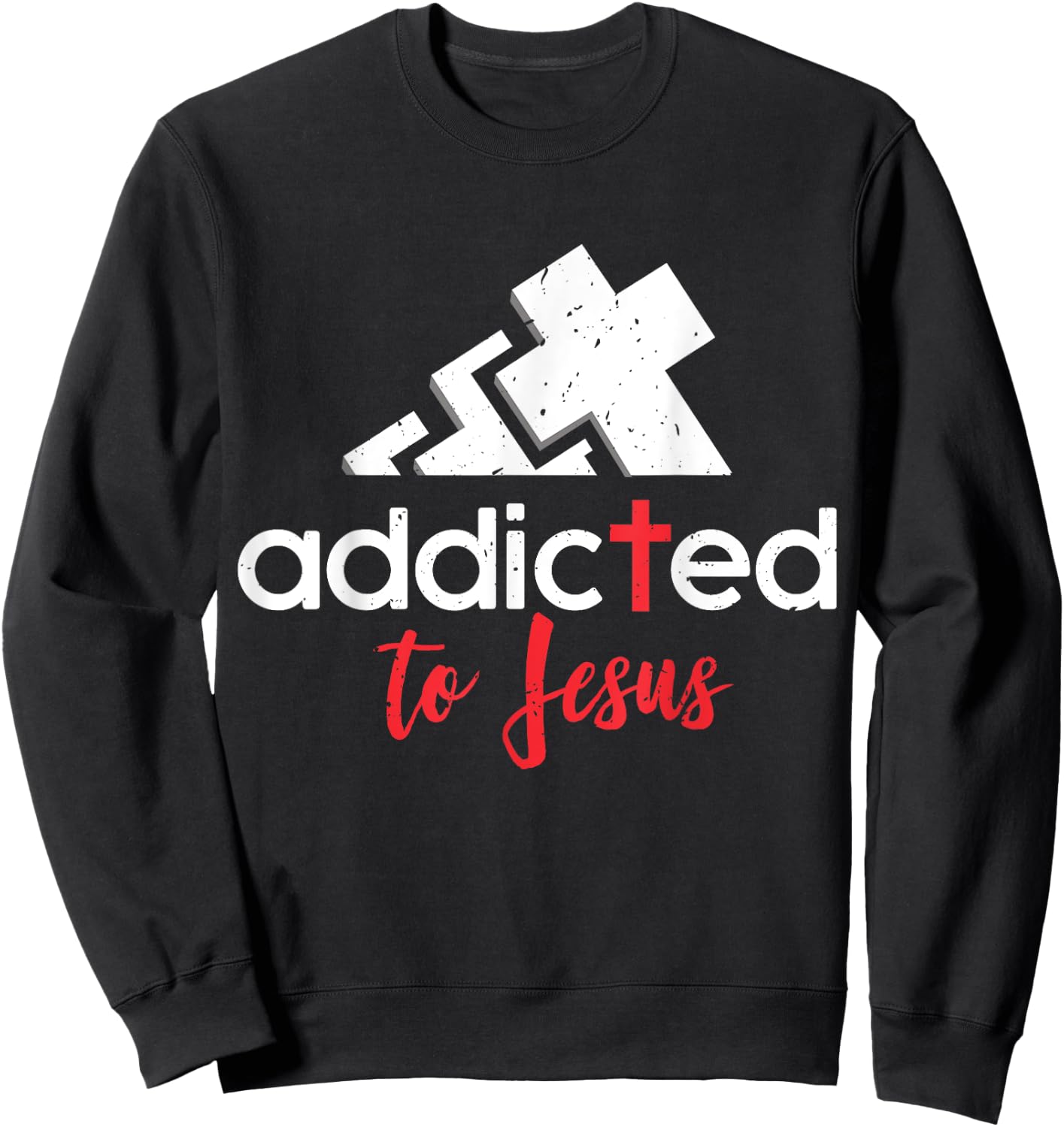 Addicted to Jesus - Christian Men Women Gift Sweatshirt - Sweatshirt | Black
