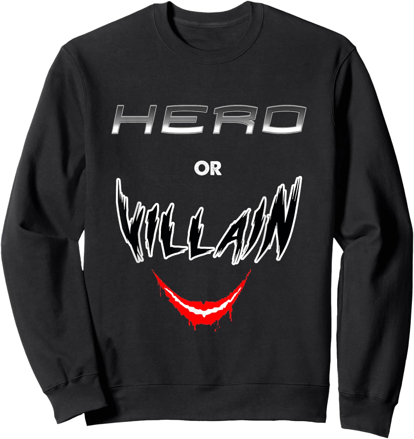 Hero Or Villain Funny Geek Retro Gift Sweatshirt - Sweatshirt | Black