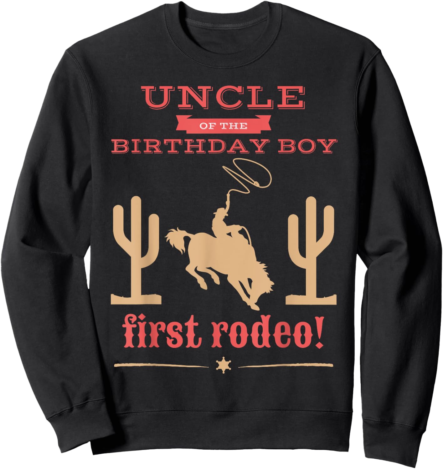 Uncle First Rodeo 1st Birthday Cowboy Family Matching Sweatshirt - Sweatshirt | Black