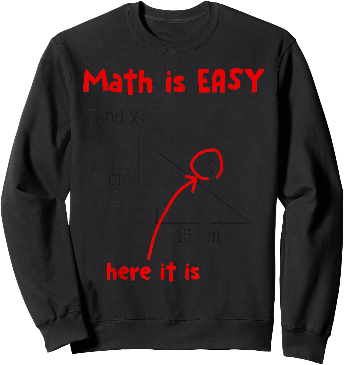 Math Is Easy Here It Is Funny Math Teacher Student Gift Men Women Girls Kids Sweatshirt - Sweatshirt | Black