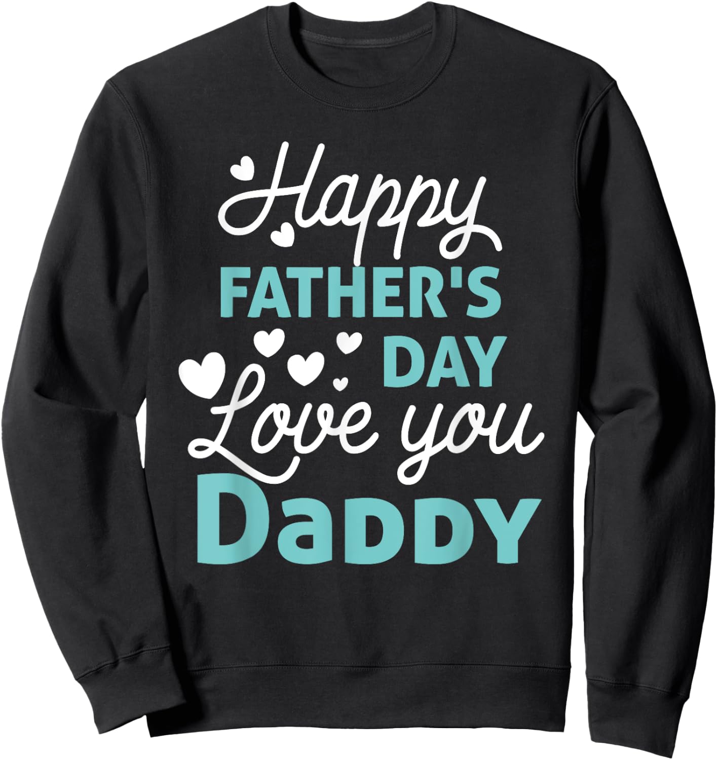 Happy Fathers Day Daddy Shirt 2025 for Dad Kids Sweatshirt - Sweatshirt | Black