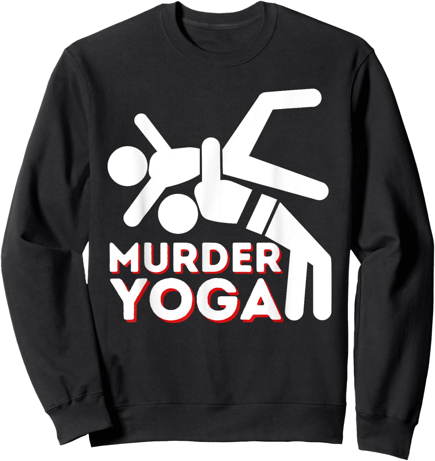 Murder Yoga - Funny Wrestling & Wrestler Sweatshirt - Sweatshirt | Black