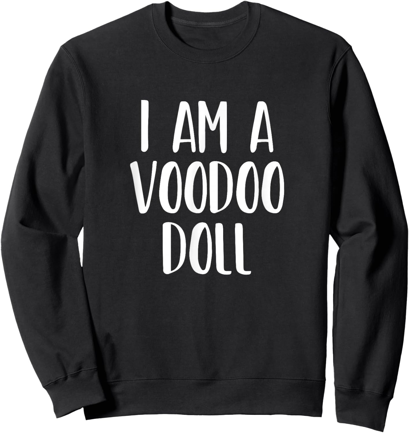 I Am A Voodoo Doll Halloween I'm Simple Costume Lazy Sweatshirt - Sweatshirt | Black