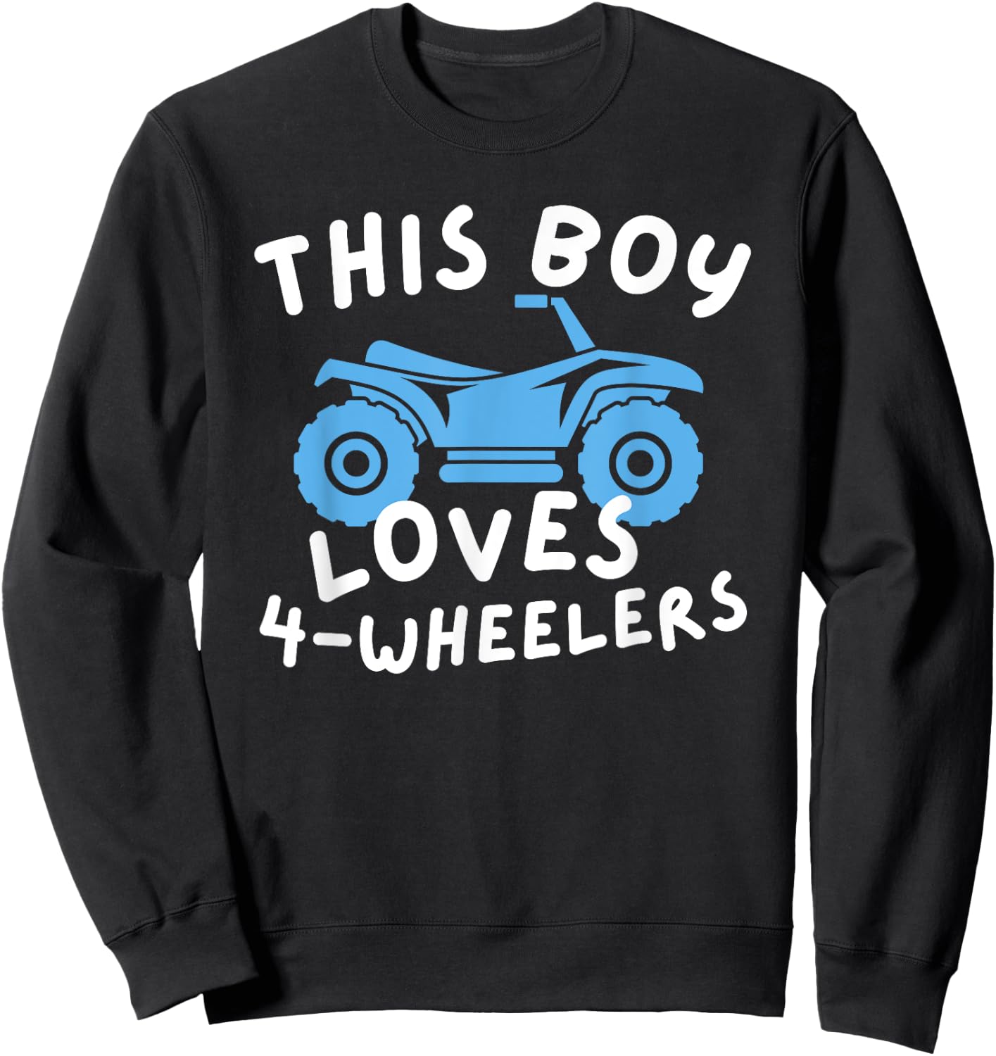 This Boy Loves 4-Wheelers Quad Biking - Quad Biker ATV Sweatshirt - Sweatshirt | Black