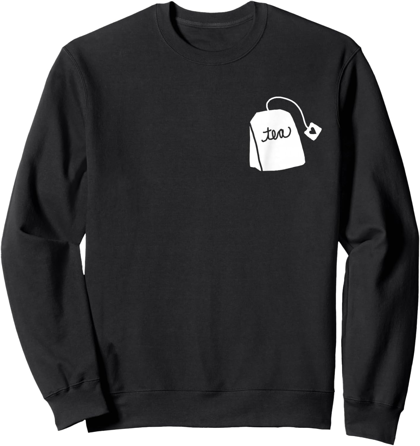 Tea Bag Pun Funny Play on Words Cute Graphic Design Tea Sweatshirt - Sweatshirt | Black