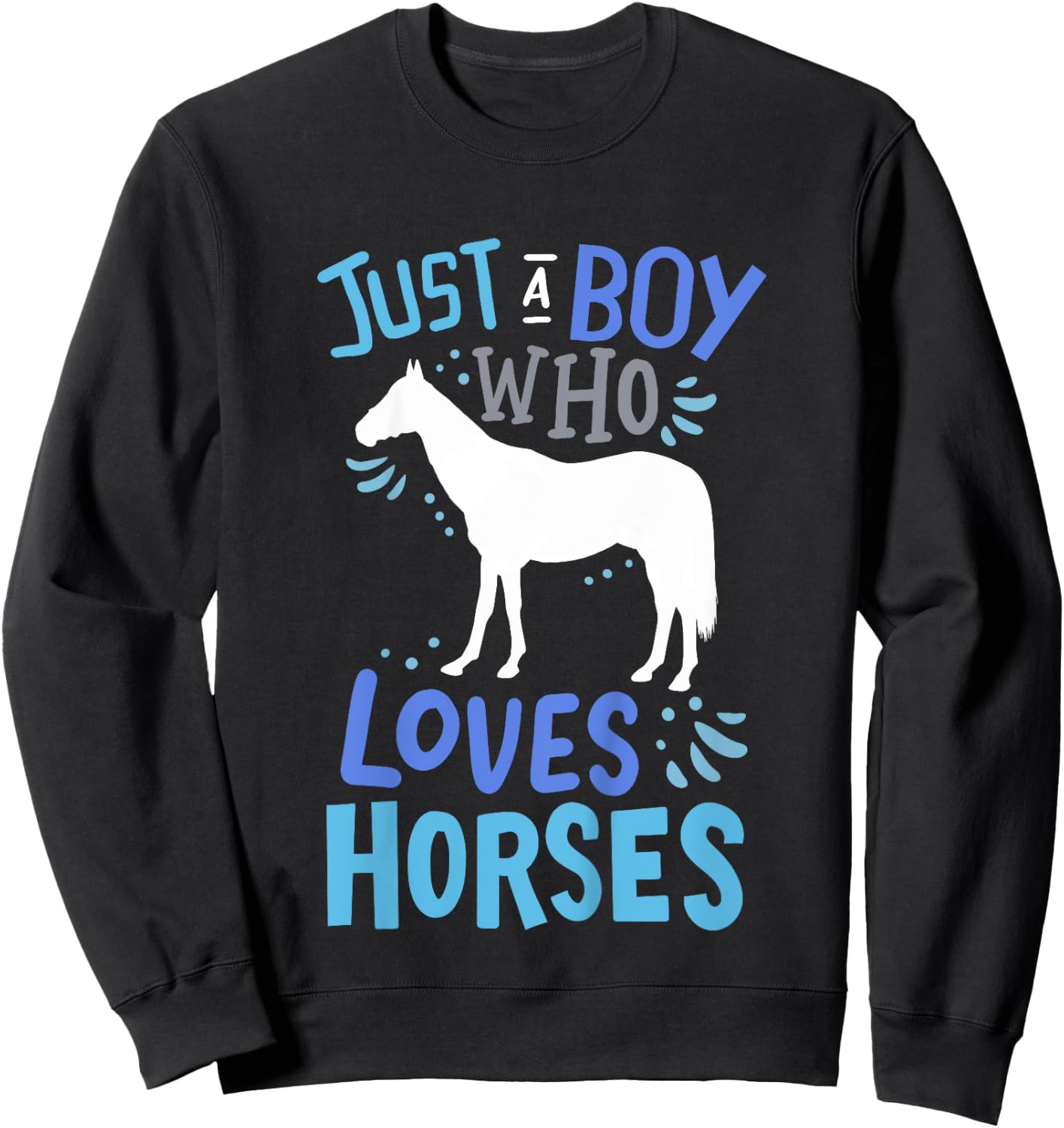 Kids Horse Just A Boy Who Loves Horses Gift Sweatshirt - Sweatshirt | Black