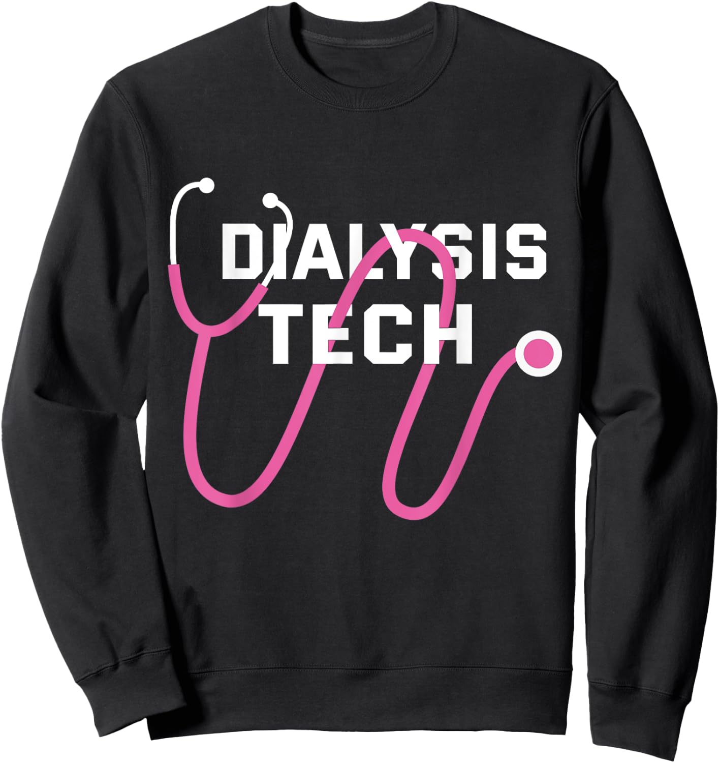Dialysis Tech - Gift Dialysis Technologists Technicians Sweatshirt - Sweatshirt | Black