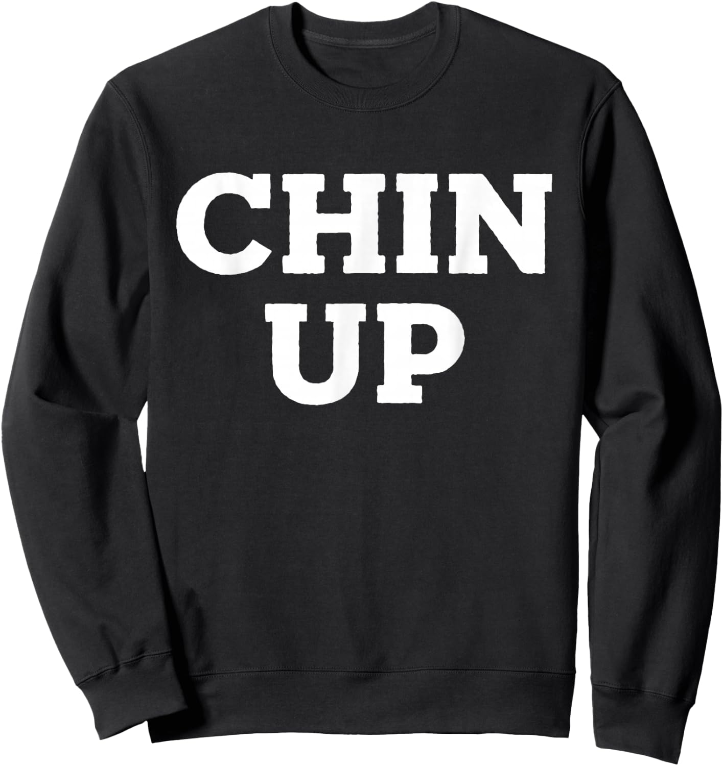 Chin Up Sweatshirt - Sweatshirt | Black