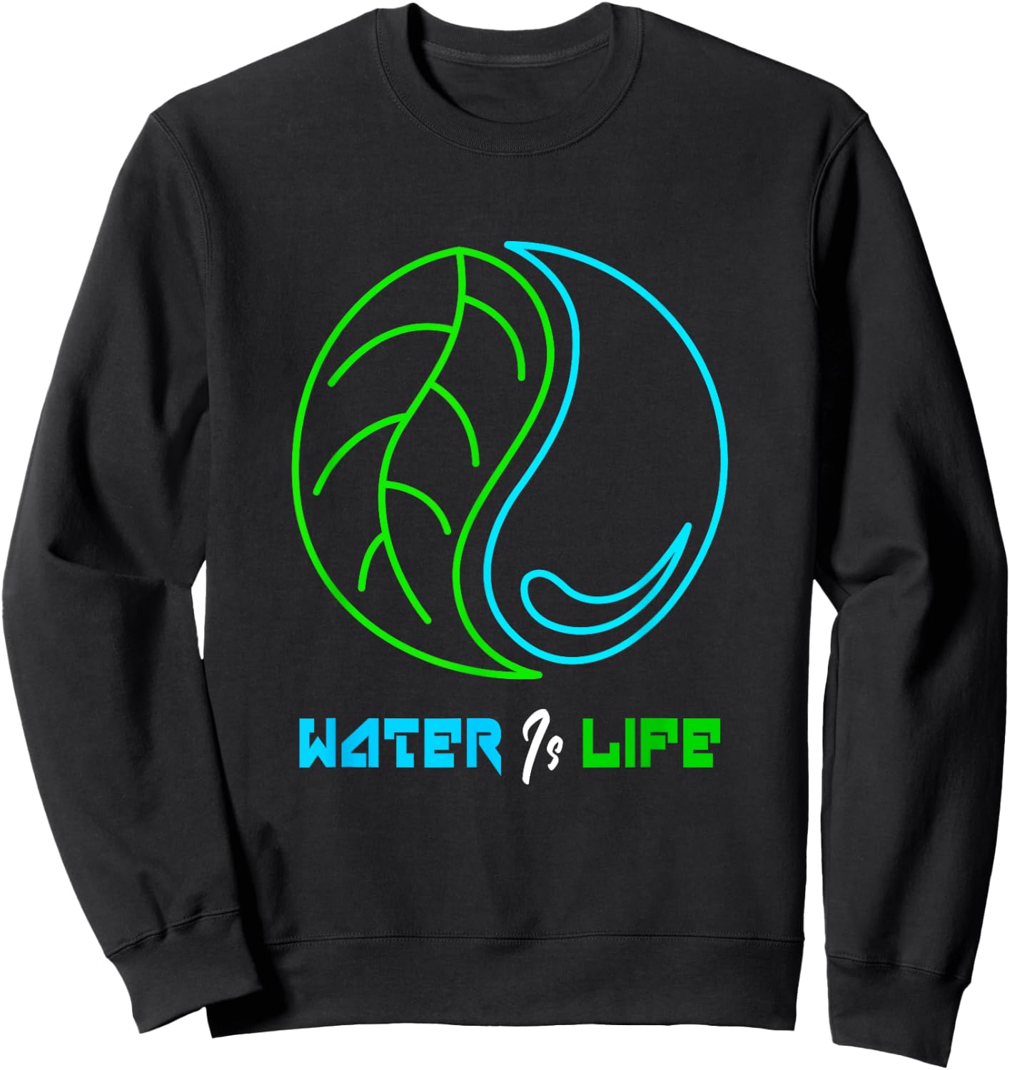 Water is Life, World Water Day 2021 Sweatshirt - Sweatshirt | Black