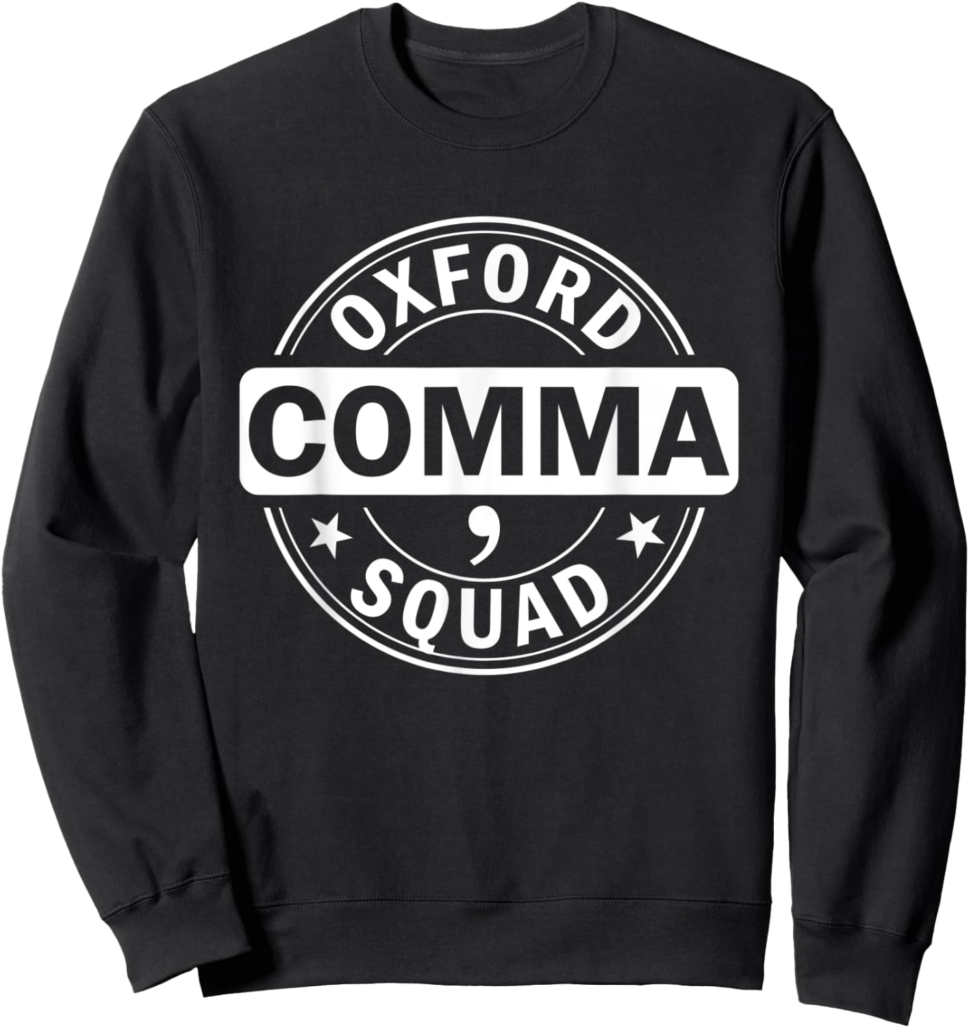 Oxford Comma Team Funny Grammar Police English Teacher Gift Sweatshirt - Sweatshirt | Black