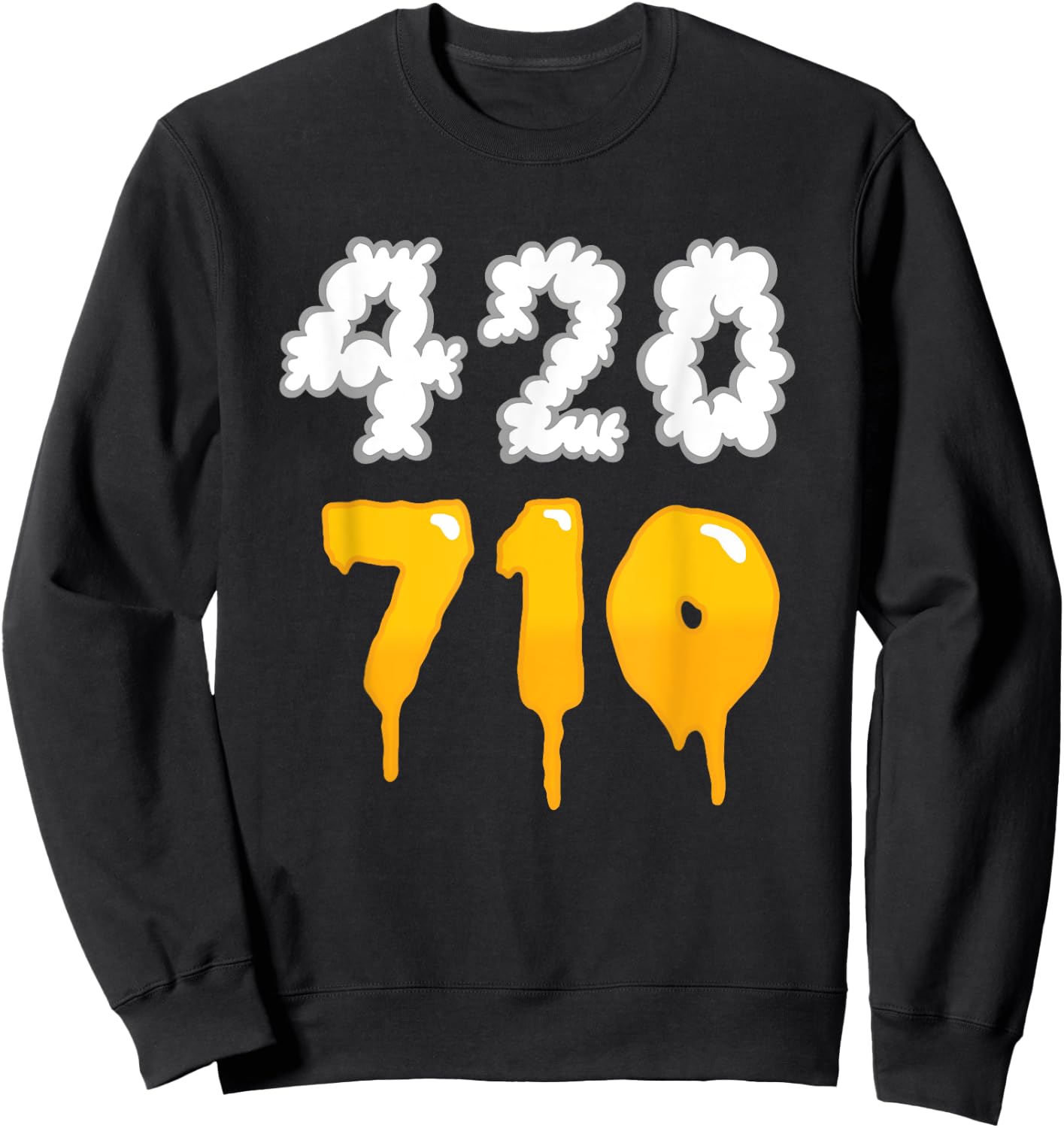 420 710 Weed Oil Dabs Funny Weed Sweatshirt - Sweatshirt | Black