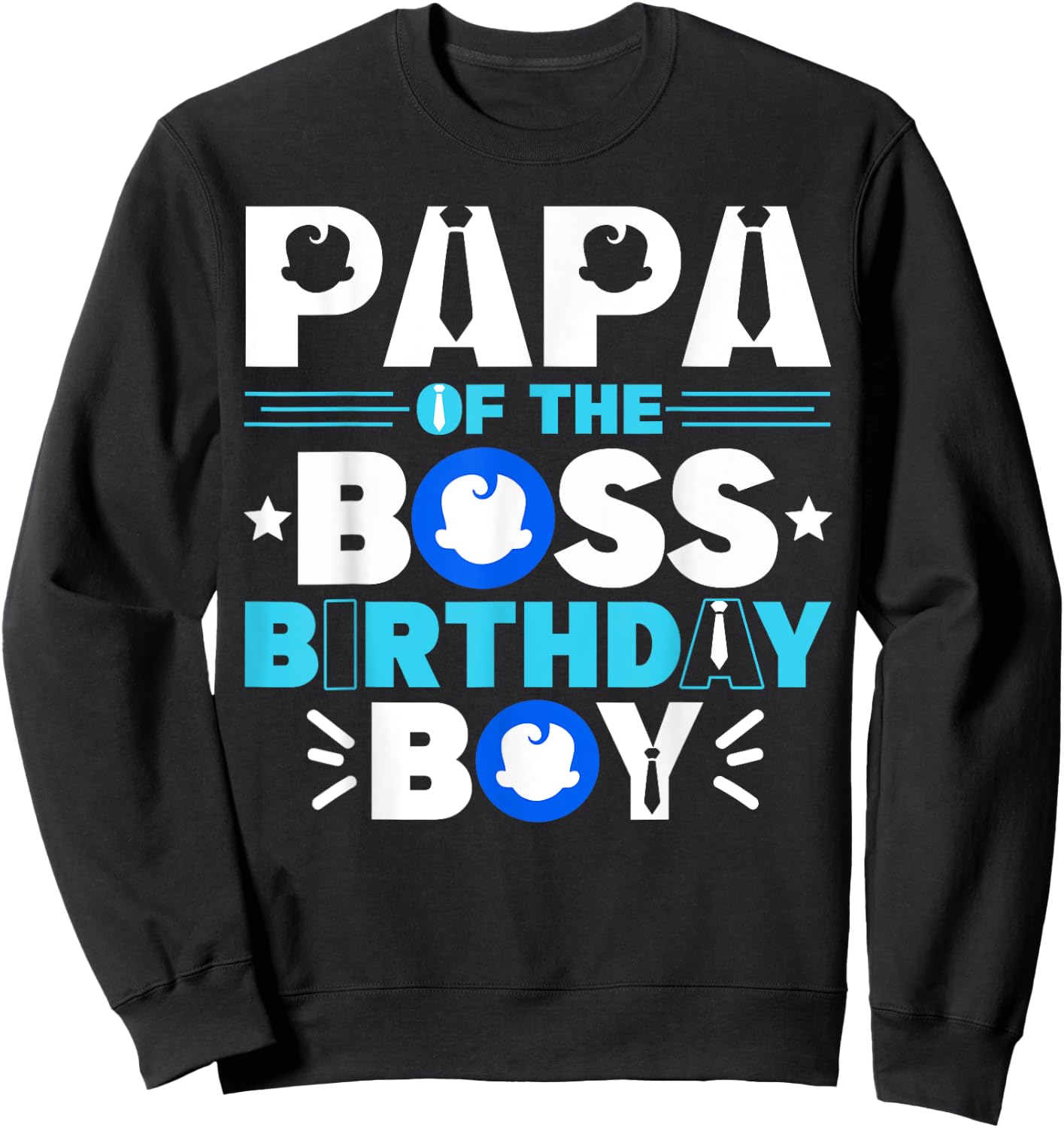Papa Of The Boss Birthday Boy Baby Decor Family Matching Sweatshirt - Sweatshirt | Black