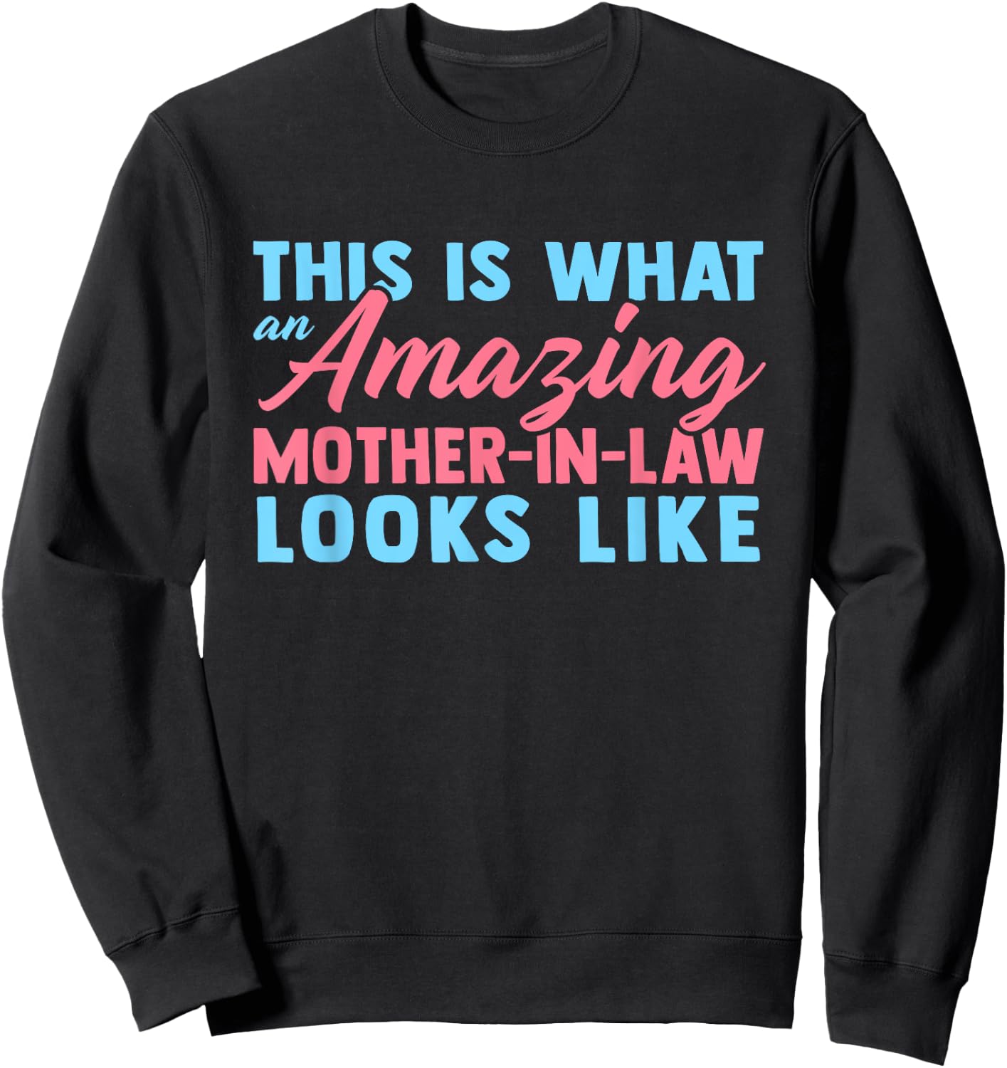 Funny Mother In Law From Daughter Mother's Day Women Gift Sweatshirt - Sweatshirt | Black