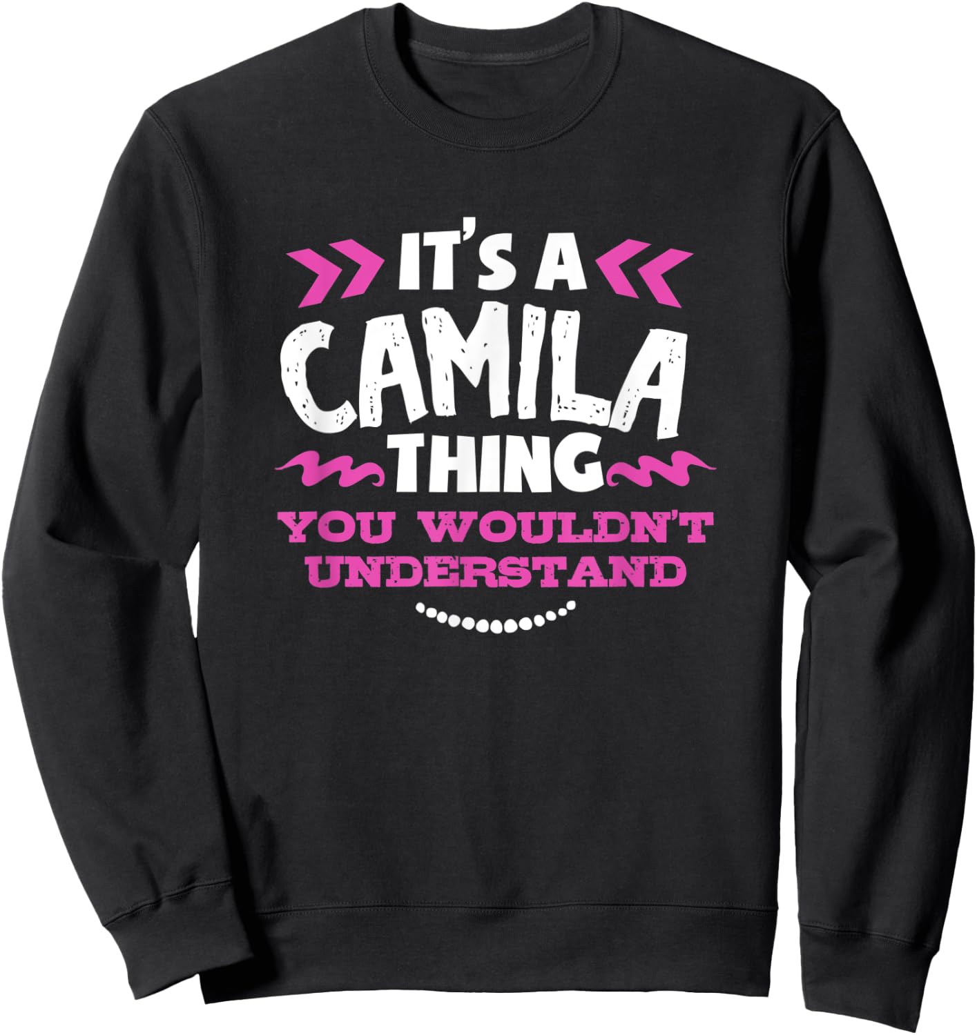 Camila Personalized Gift It's A Camila Thing Custom Sweatshirt - Sweatshirt | Black