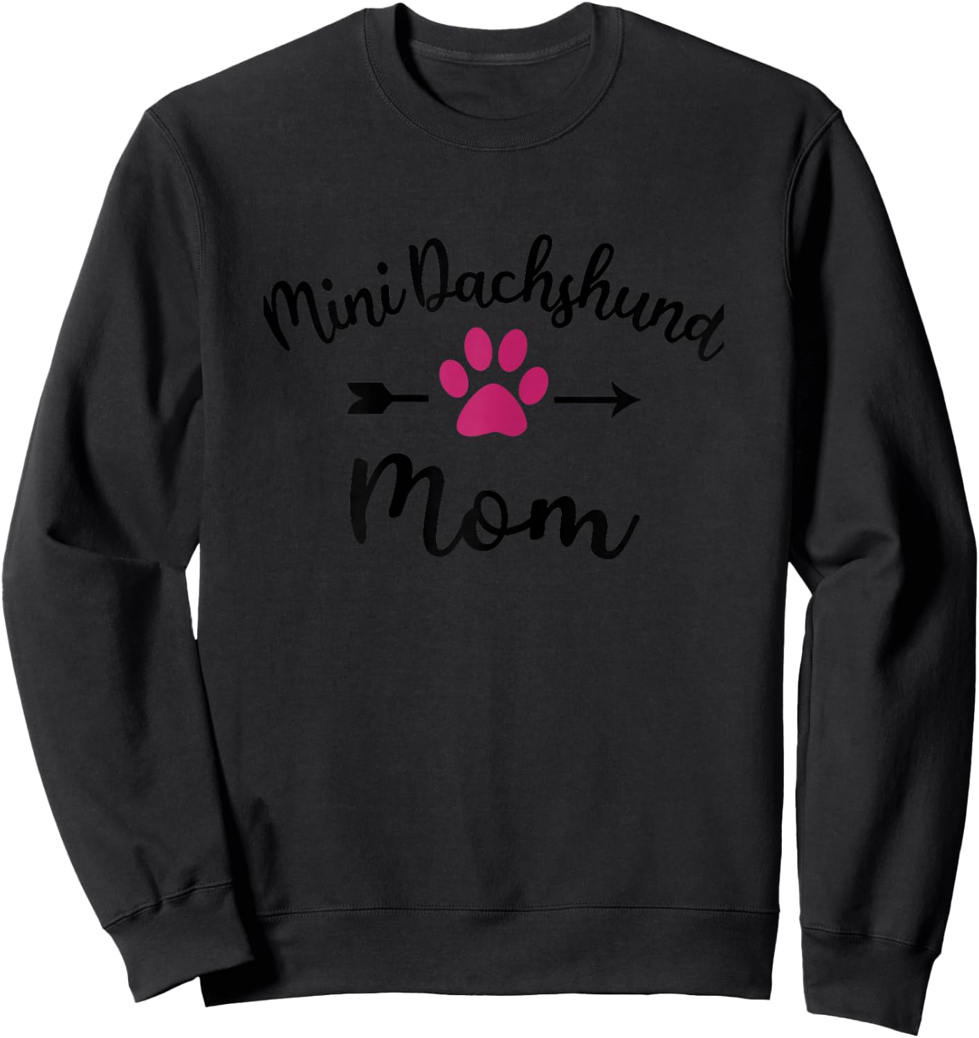 Funny Mini Dachshund Mom for Doxie Weiner Dog Lovers Sweatshirt - Sweatshirt | Black