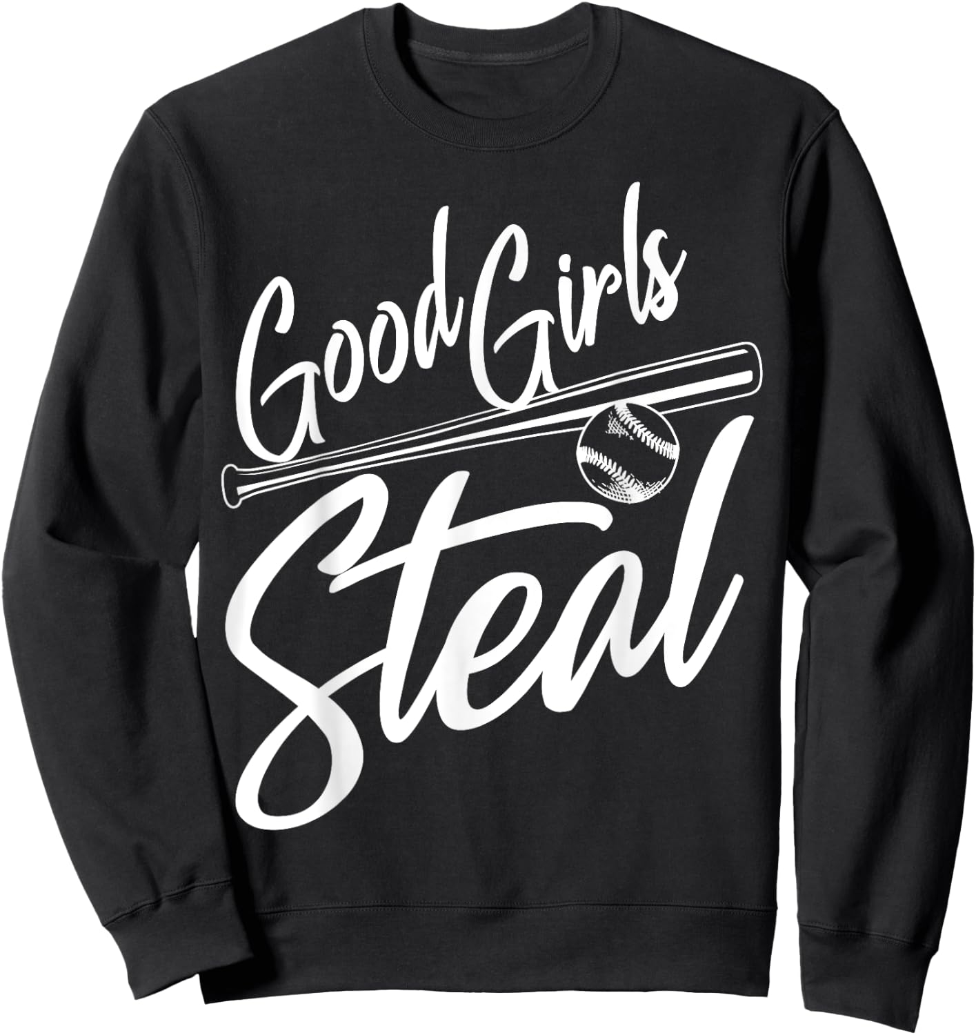 Softball Art Good Girls Steal Baseball Pitcher Sweatshirt - Sweatshirt | Black