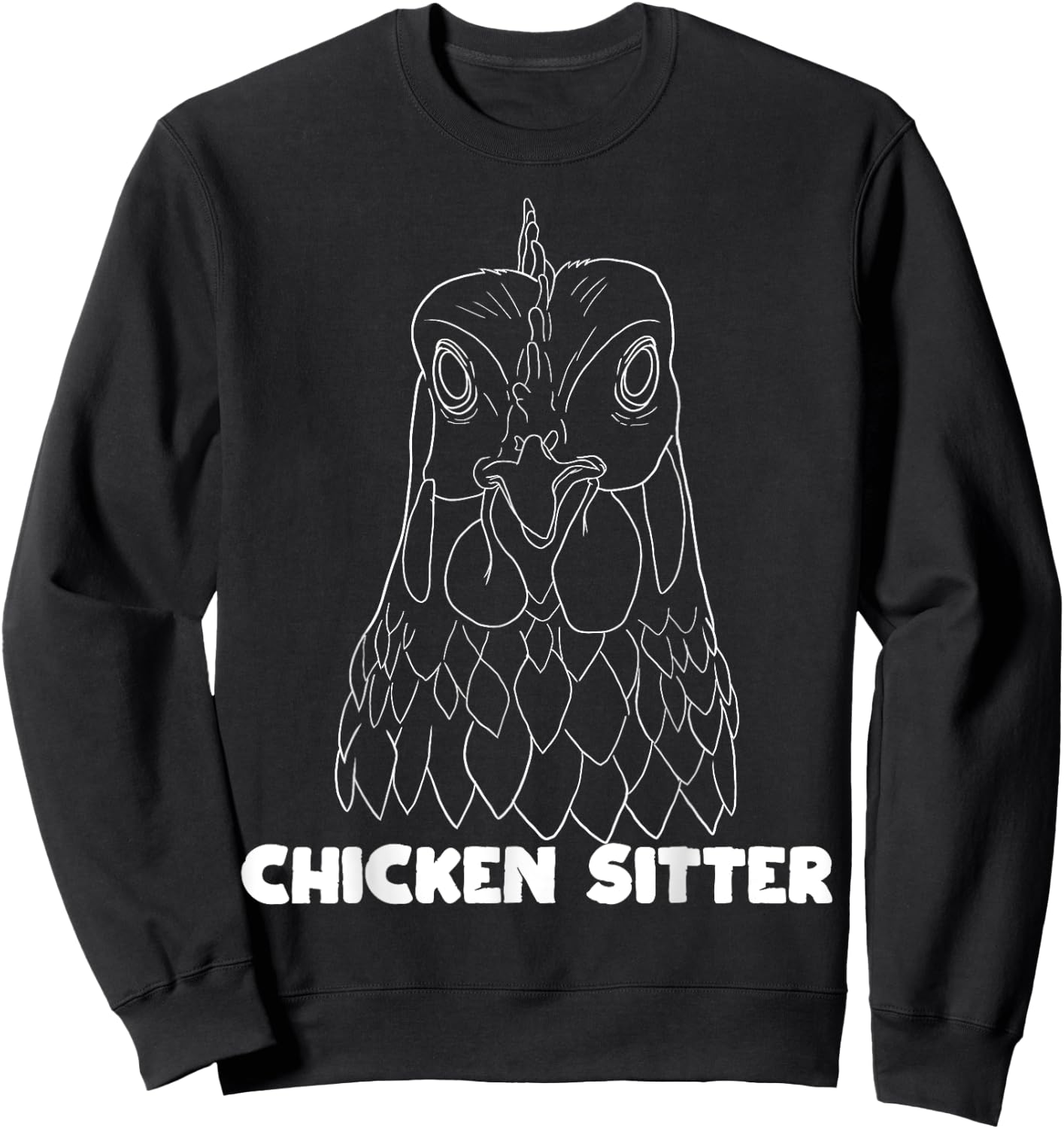 Chicken Sitter Poultry Art For Chicken Lover Farm Men Women Sweatshirt - Sweatshirt | Black
