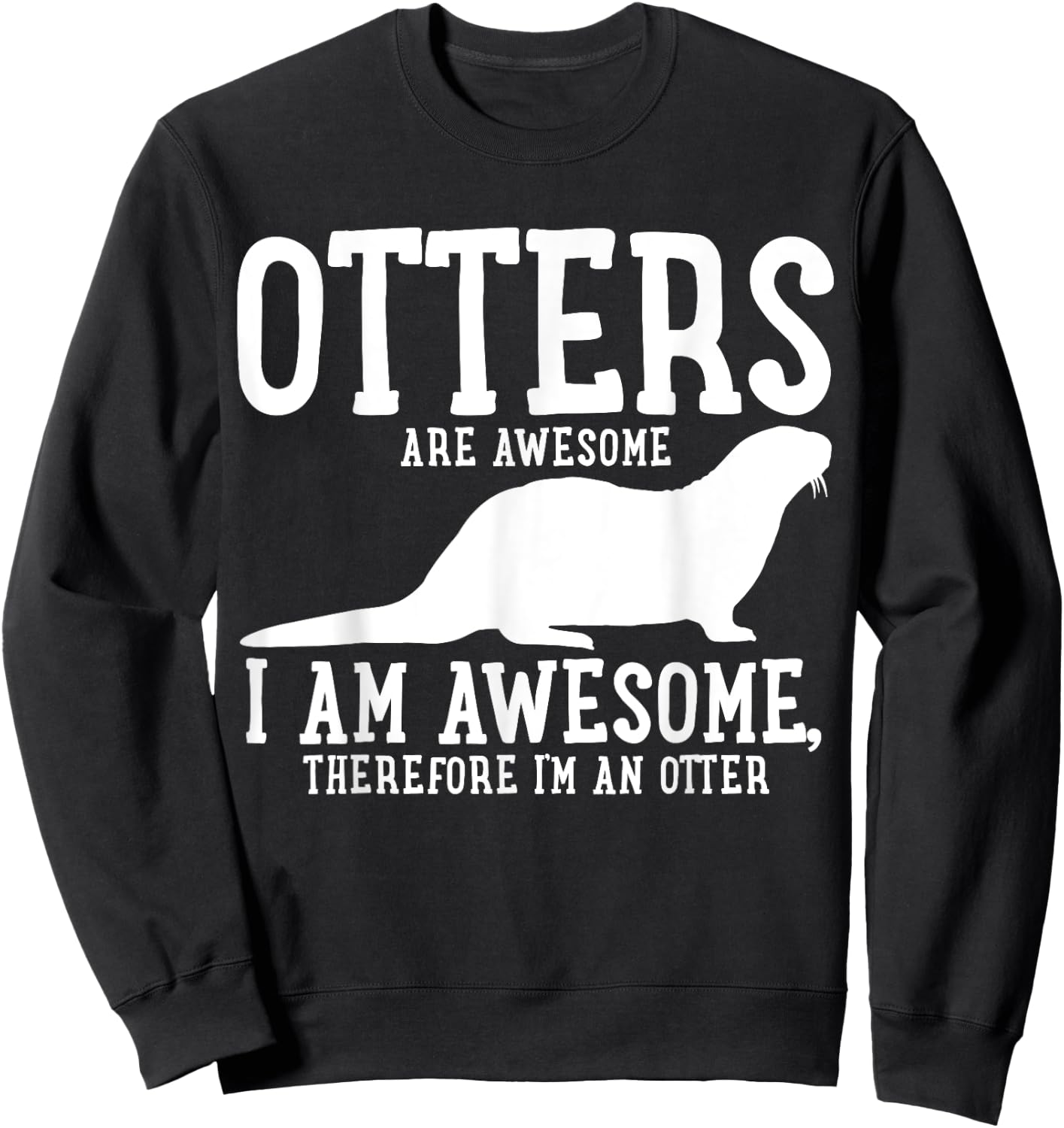 Otter Funny Gift Sweatshirt - Sweatshirt | Black