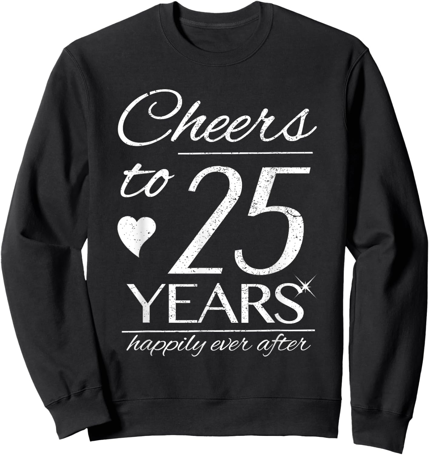 Cheers To 25 Years Married Couples 25th Wedding Anniversary Sweatshirt - Sweatshirt | Black