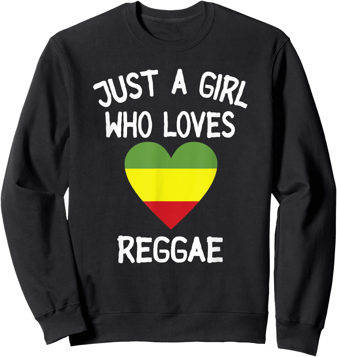 Just A Girl Who Loves Reggae Music Sweatshirt - Sweatshirt | Black