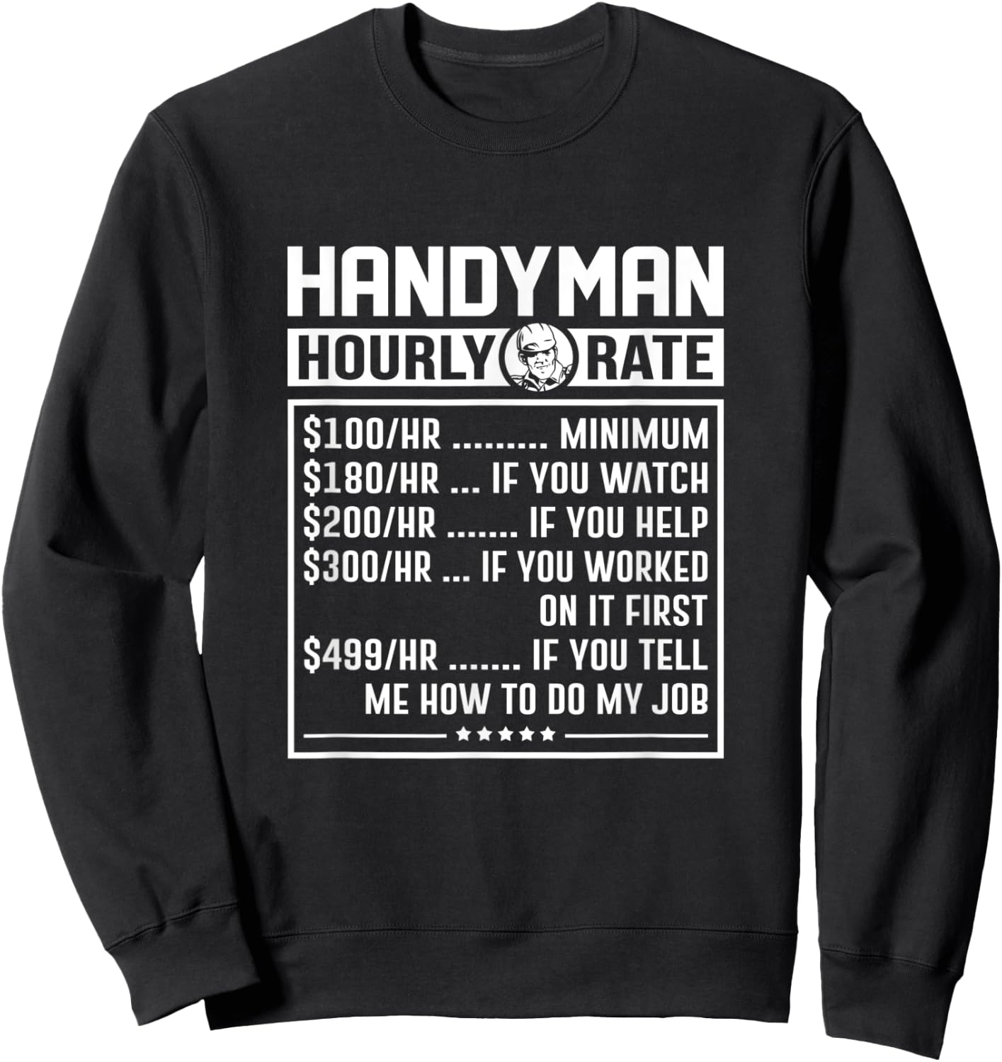 Funny Handyman Hourly Rate Labor Price Chart Repairman Sweatshirt - Sweatshirt | Black