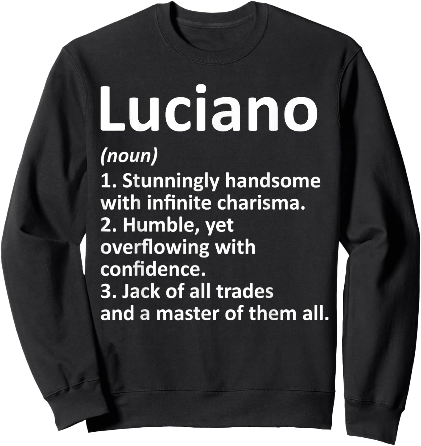 LUCIANO Definition Personalized Name Funny Birthday Gift Sweatshirt - Sweatshirt | Black