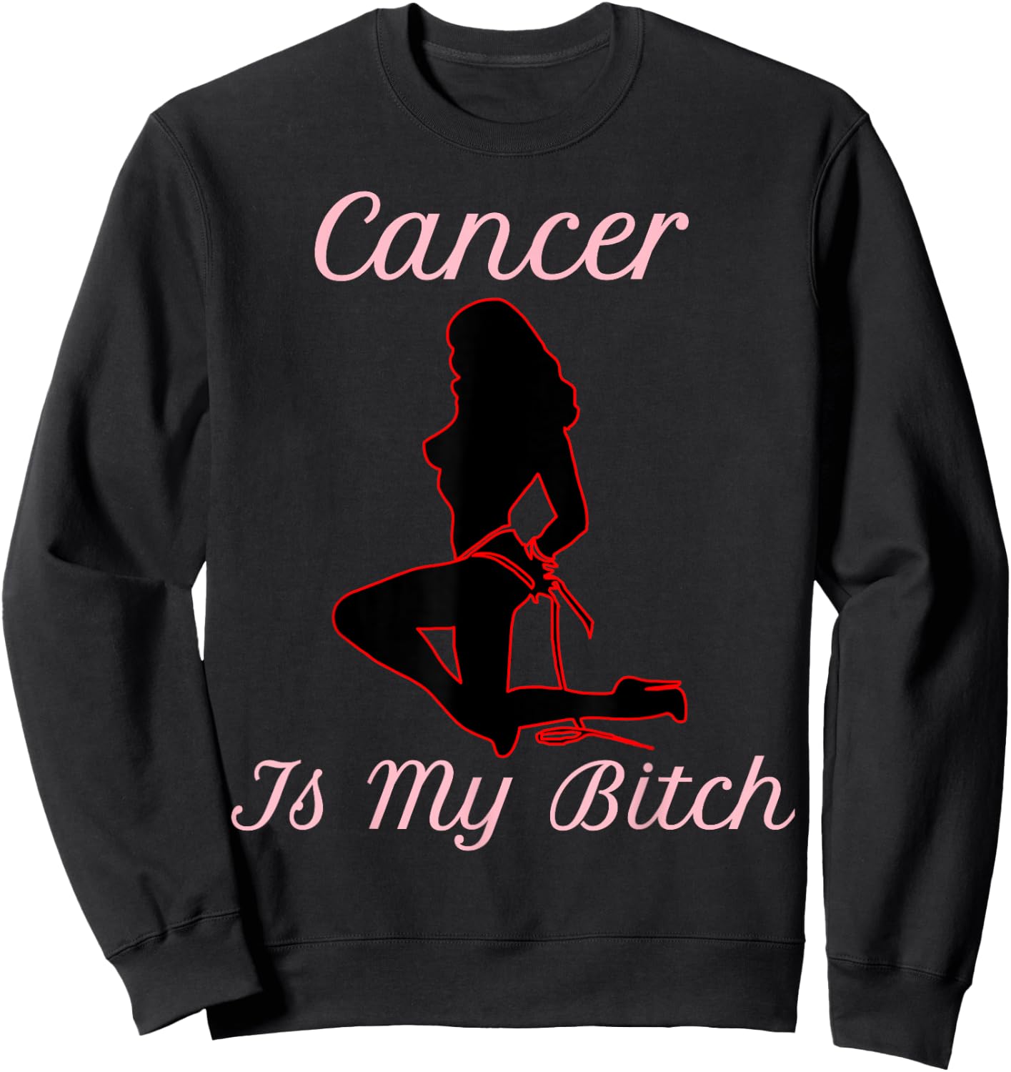 Confident Cancer Is My Bitch Sweatshirt - Sweatshirt | Black