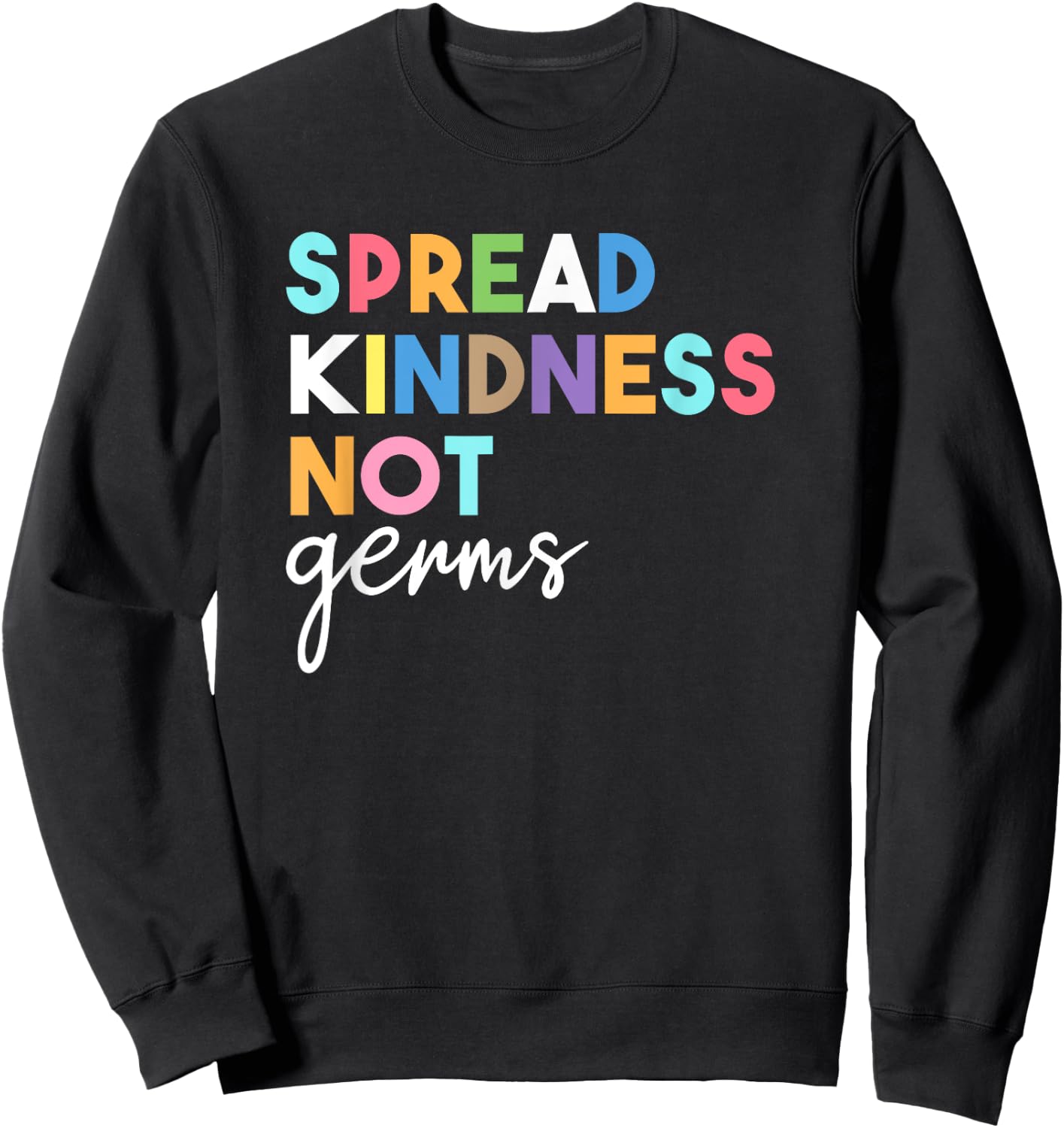 Spread Kindness Not Germs 2020 Essential Be Kind Sweatshirt - Sweatshirt | Black