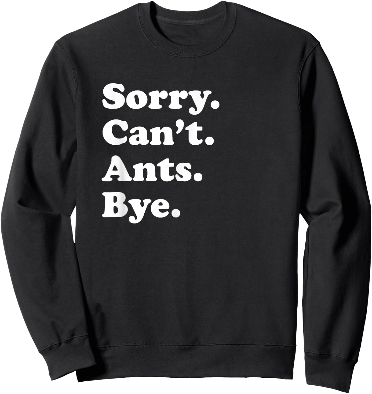 Funny Ant Bug Gift Women Boys or Girls Sweatshirt - Sweatshirt | Black