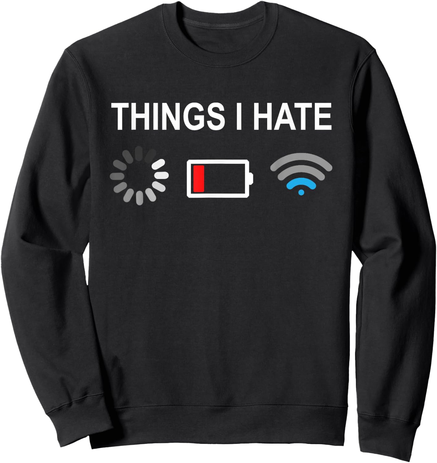 Things I Hate Funny Programmer Gamer Computer Nerd Streaming Sweatshirt - Sweatshirt | Black