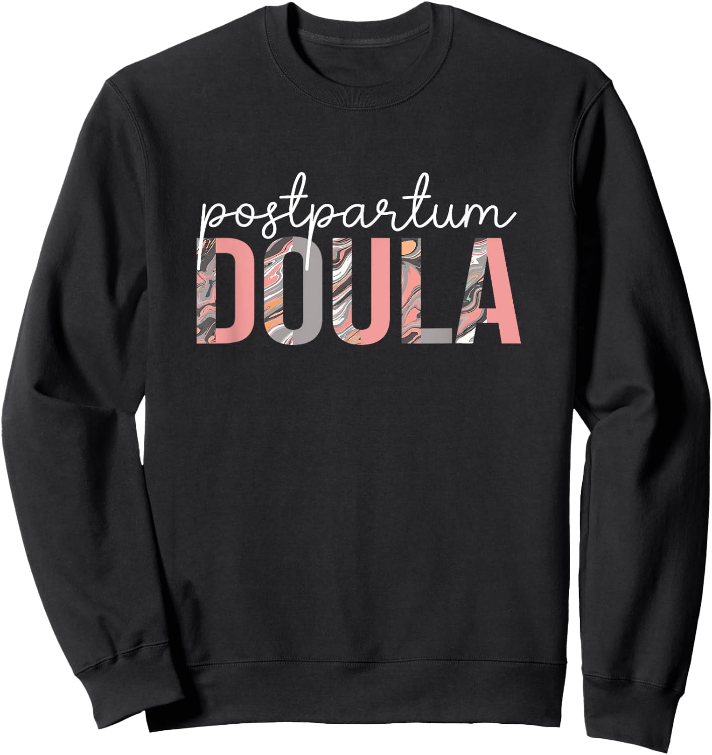 Postpartum Doula - Birth Worker - Delivery Labor Coach Sweatshirt - Sweatshirt | Black