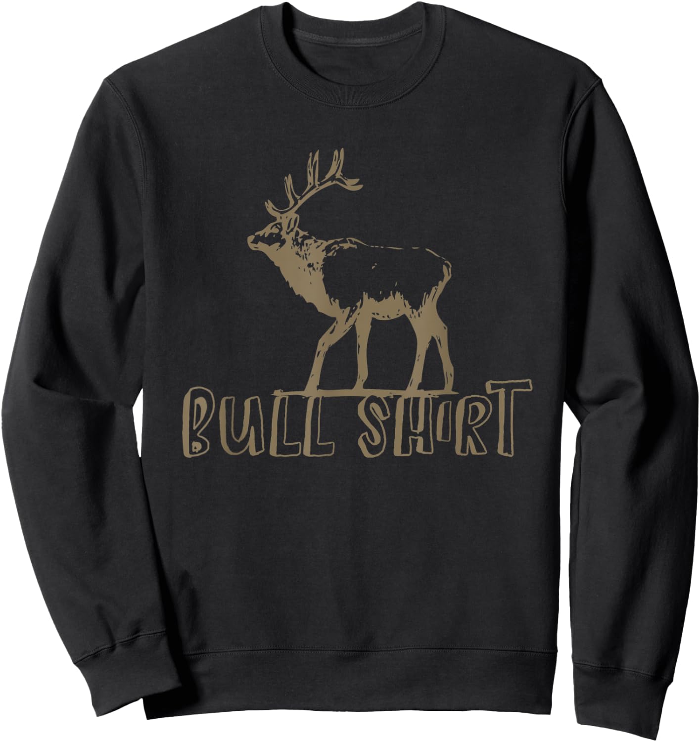Funny Elk Hunting For Elk Hunter Design Sweatshirt - Sweatshirt | Black