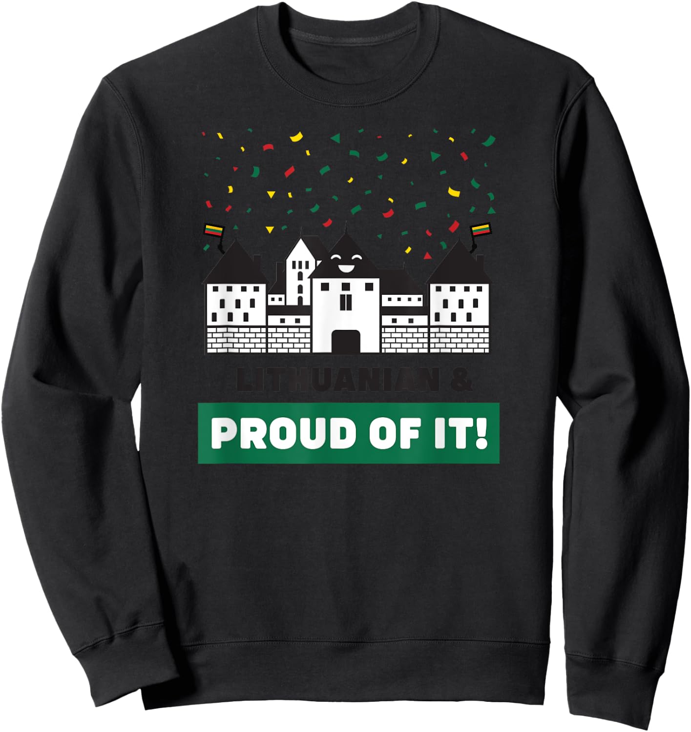 Lithuanian and Proud of It - Cute Lithuania Souvenir Sweatshirt - Sweatshirt | Black
