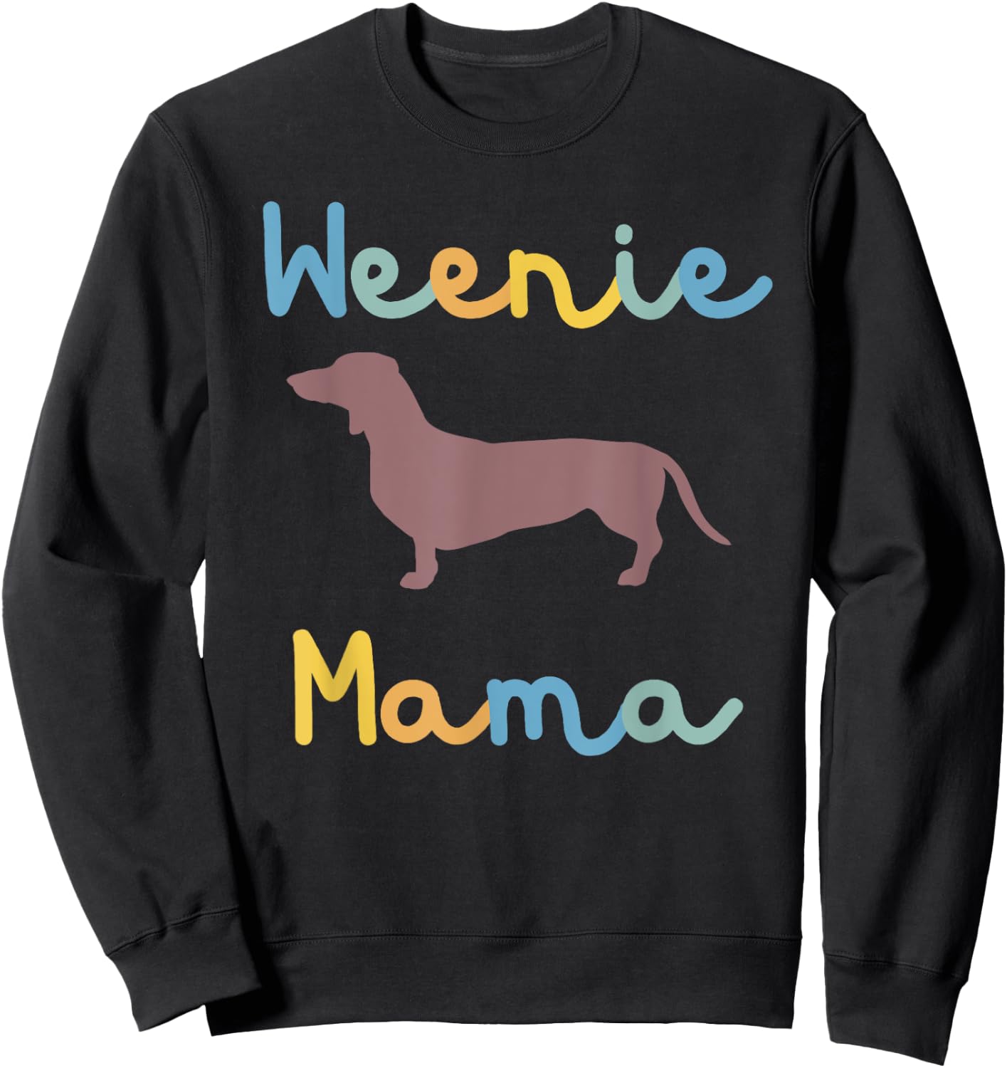 Winnie Mama Dachshund Mom Dog Mama Weiner Dog Gift Sweatshirt - Sweatshirt | Black