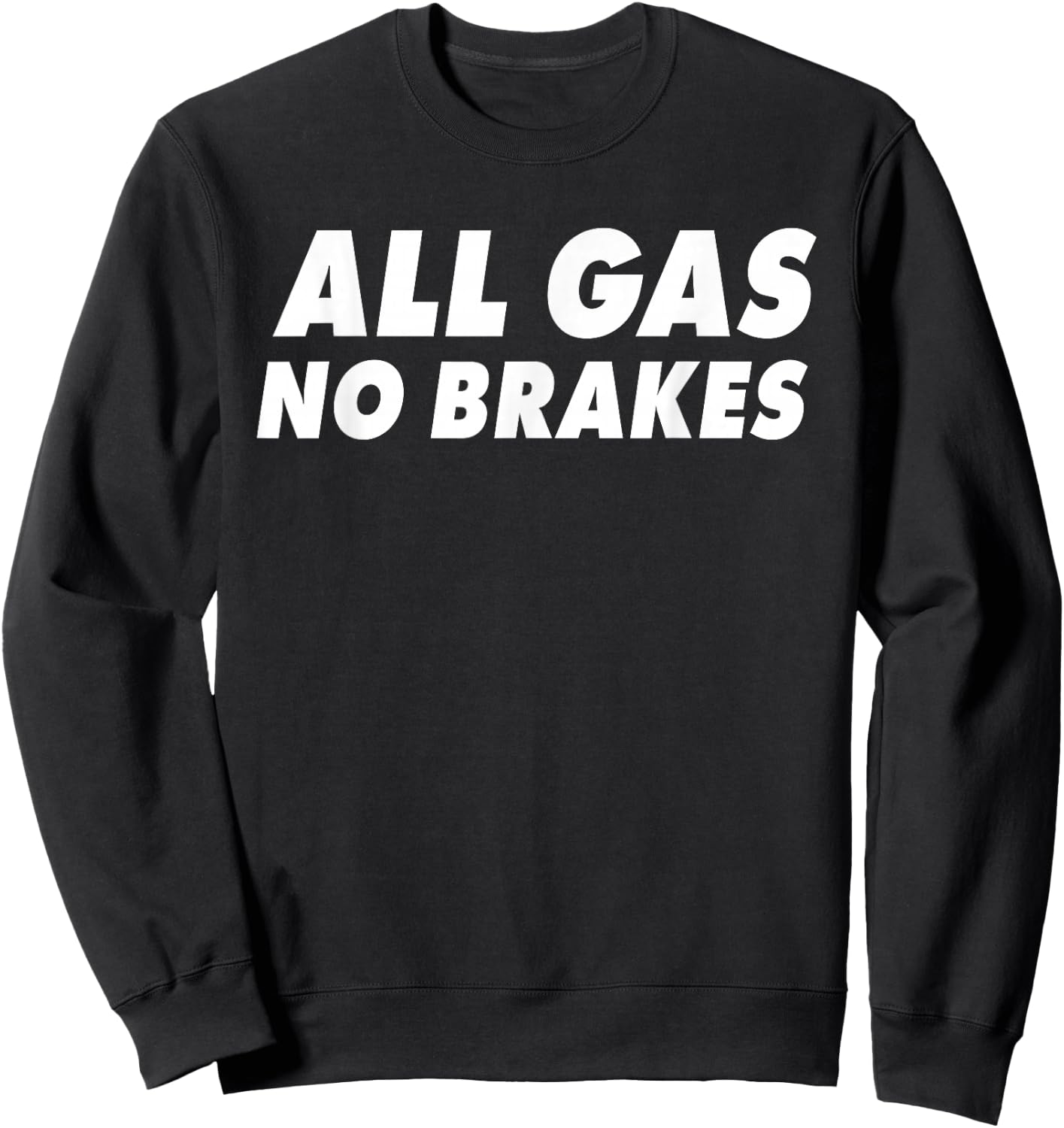 Practice Hard Designs All Gas No Brakes Black Women's Sports Sweatshirt - Sweatshirt | Black